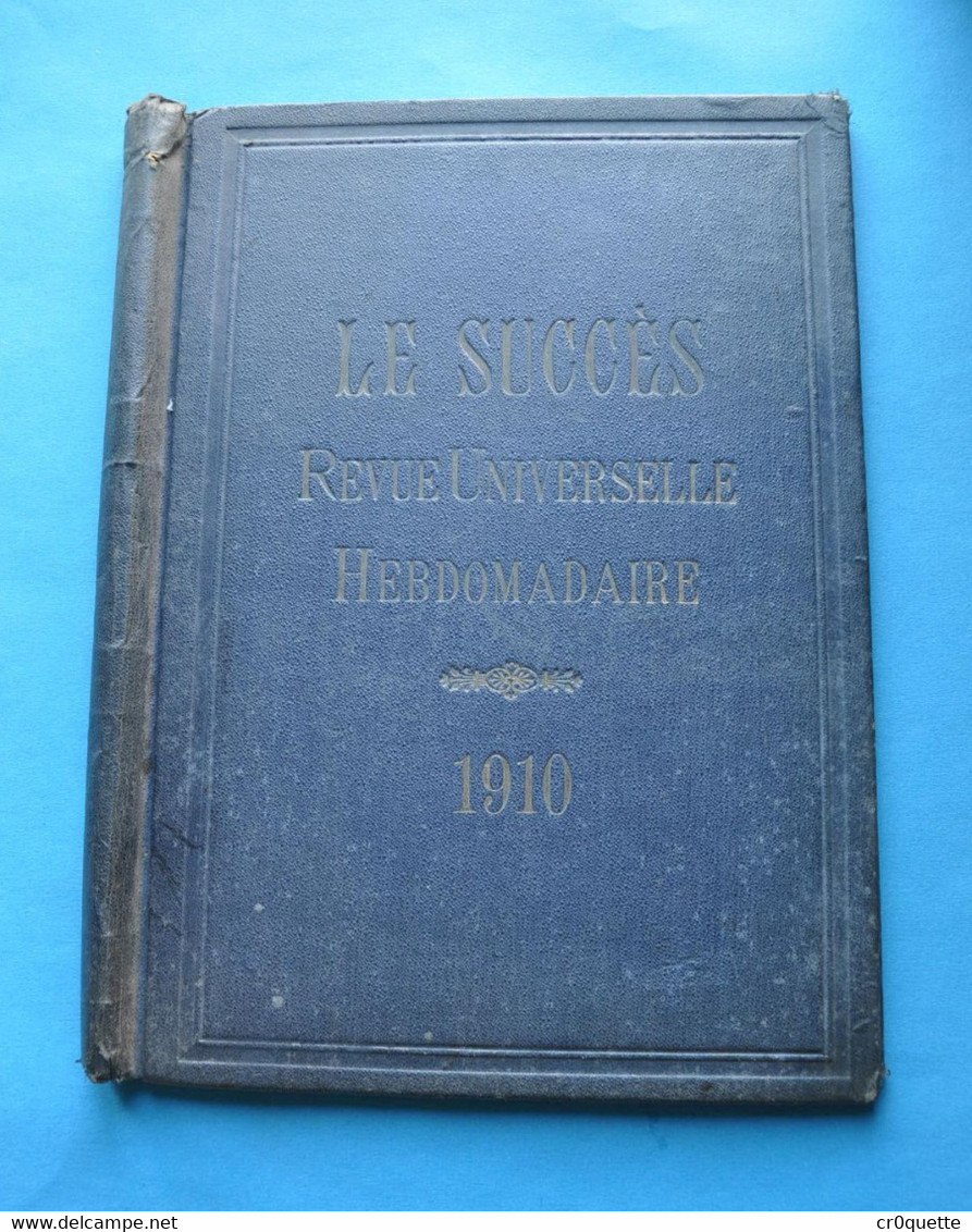 RELIURE LE SUCCES REVUE HEBDOMADAIRE En 1910 - Matériel Et Accessoires