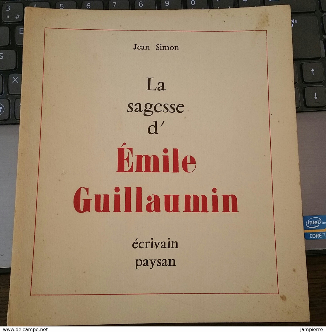 La Sagesse D'Emile Guillaumin, écrivain Paysan - Jean Simon - 1953, 32 Pages - Bourbonnais