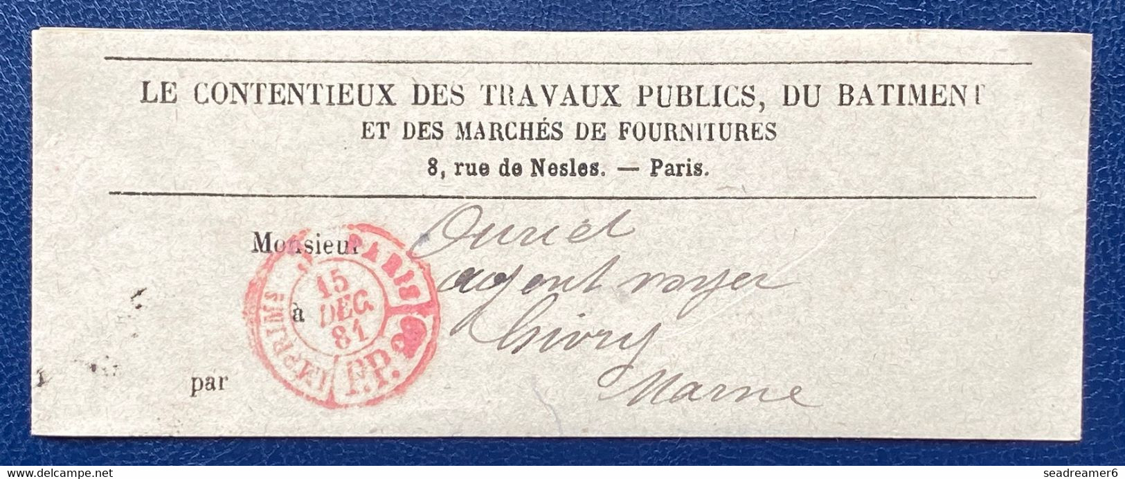 Bande Imprimée 1881 De Paris Pour Givry En Argonne (718 âmes En 1881) Dateur Rouge "imprimés 3 Paris PP99" Superbe - Zeitungsmarken (Streifbänder)