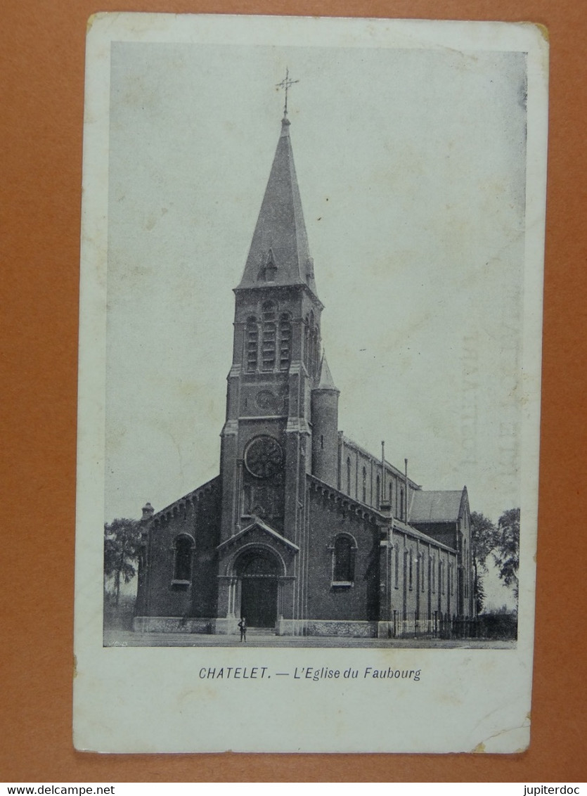 Chatelet L'Eglise Du Faubourg - Châtelet