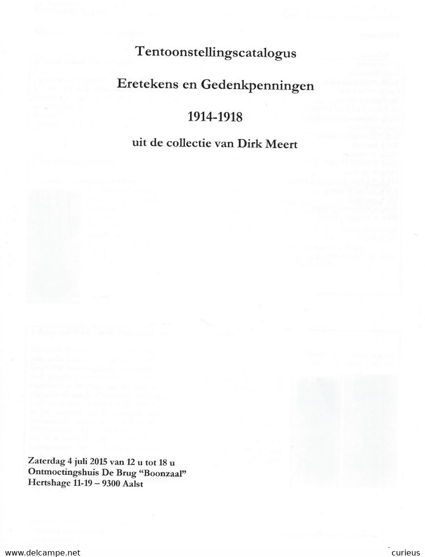 CATALOOG * TENTOONSTELLING TE AALST * " ERETEKENS EN GEDENKPENNINGEN 1914-1918  " * DIRK MEERT * 2015 * 43 PP * 30 X 21