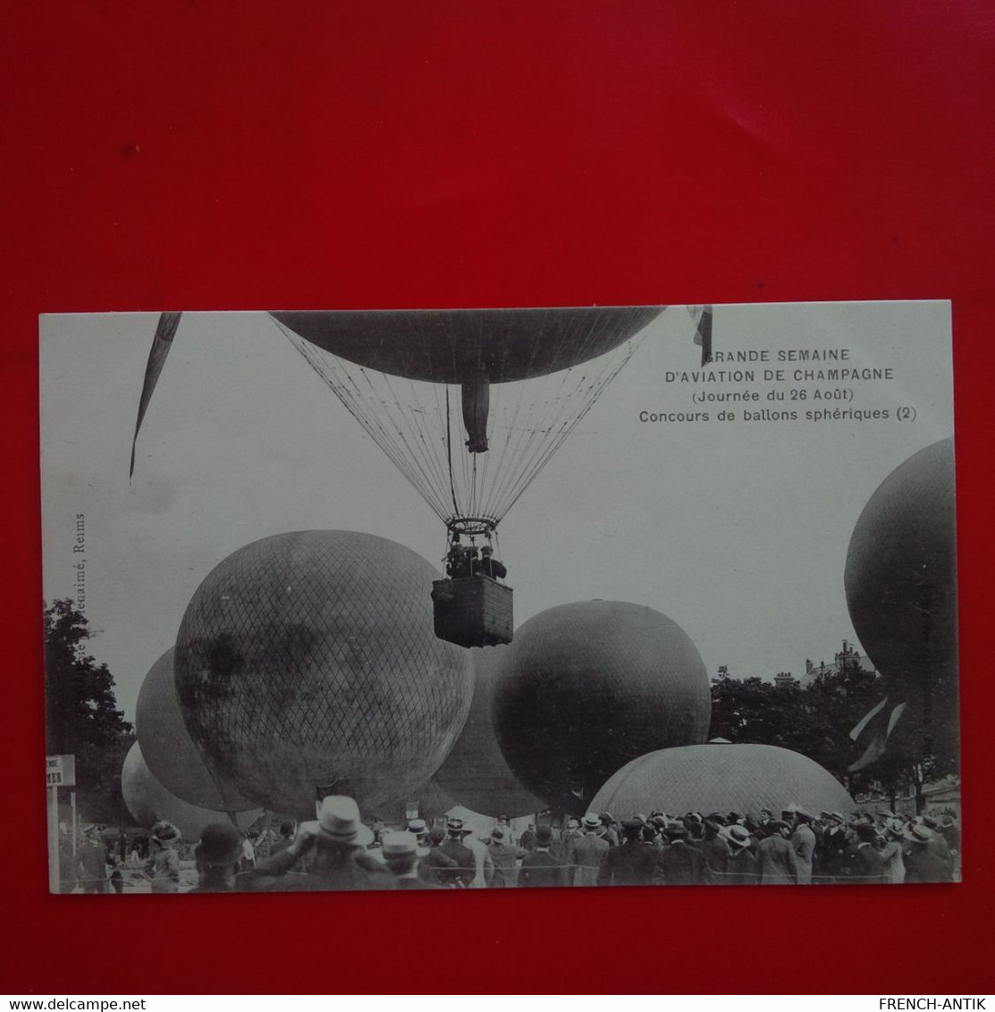GRANDE SEMAINE D AVIATION DE CHAMPAGNE CONCOURS DE BALLONS SPHERIQUES - Fesselballons