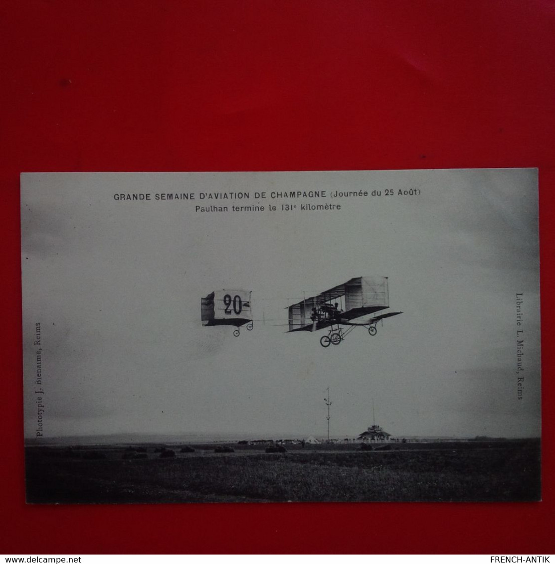 GRANDE SEMAINE D AVIATION DE CHAMPAGNE PAULHAN TERMINE LE 131E KILOMETRE - ....-1914: Précurseurs