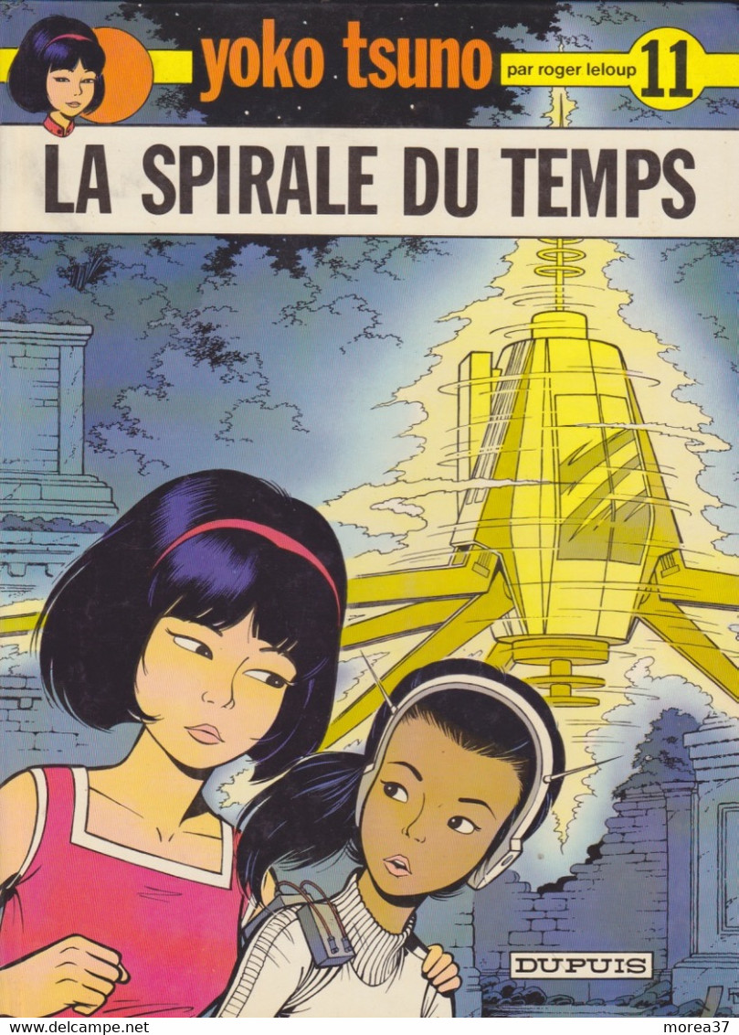 YOKO TSUNO  " La Spirale Du Temps   "  Tome 11   EO  De LELOUP    DUPUIS - Yoko Tsuno