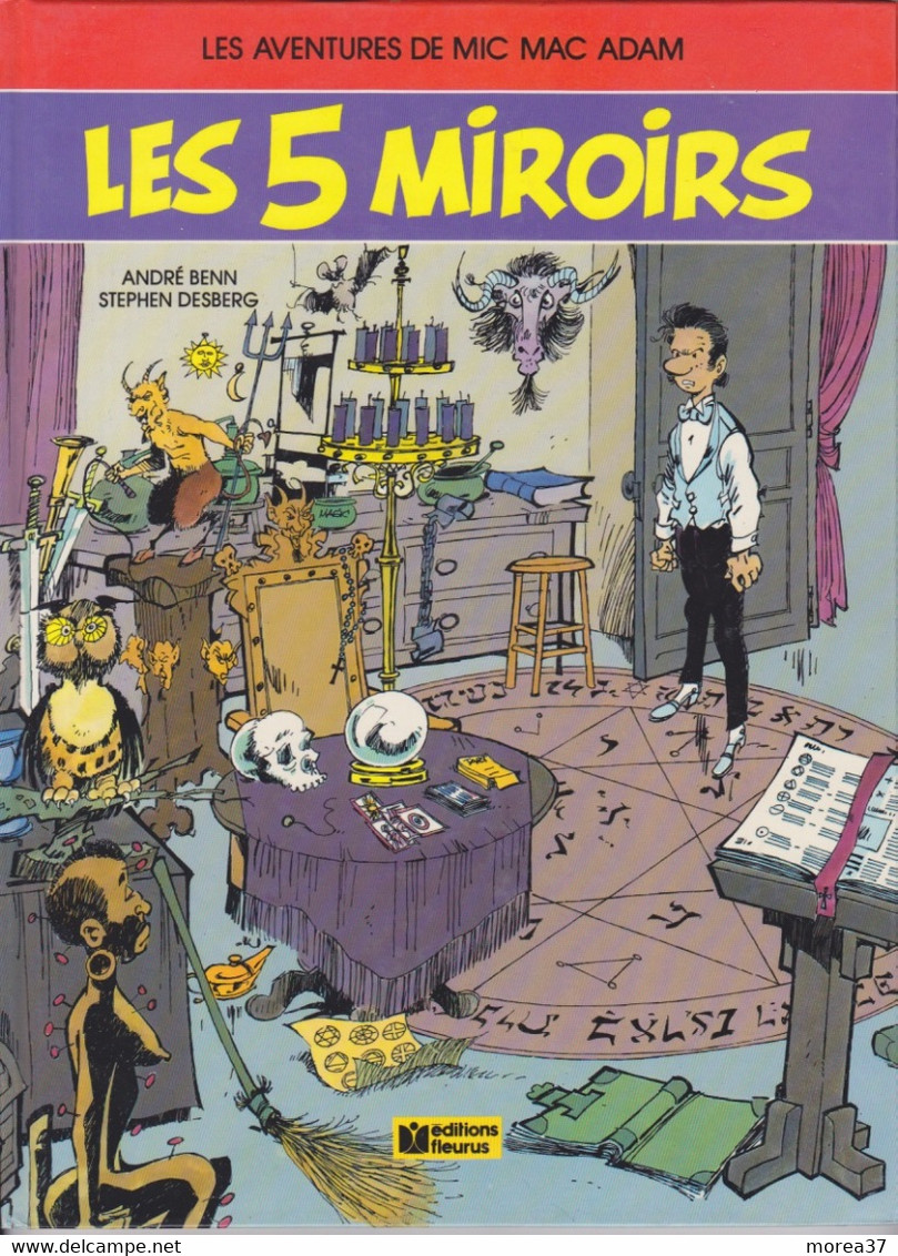MIC MAC ADAM  "Les 5 Miroirs"    EO   De ANDRE BENN / DESBERG   EDITIONS FLEURUS - Mic Mac Adam