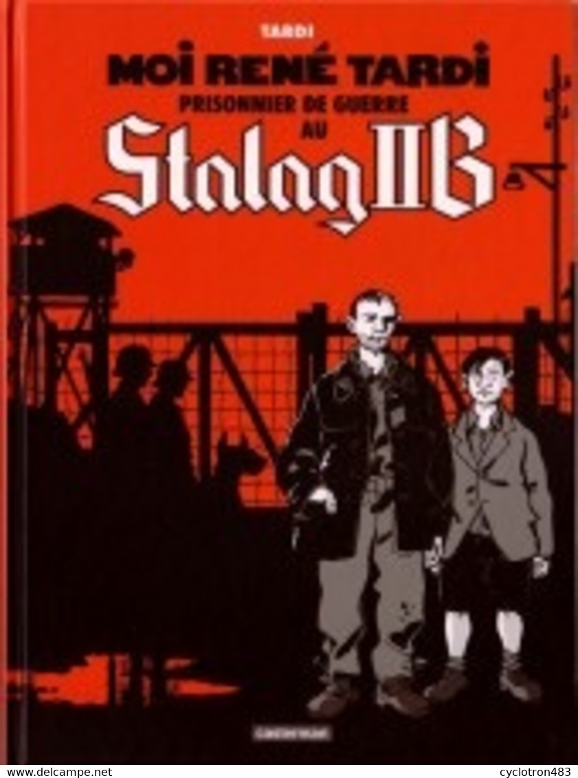 Moi René Tardi Prisonnier De Guerre Au Stalag IiB Vol 1 EO - Tardi