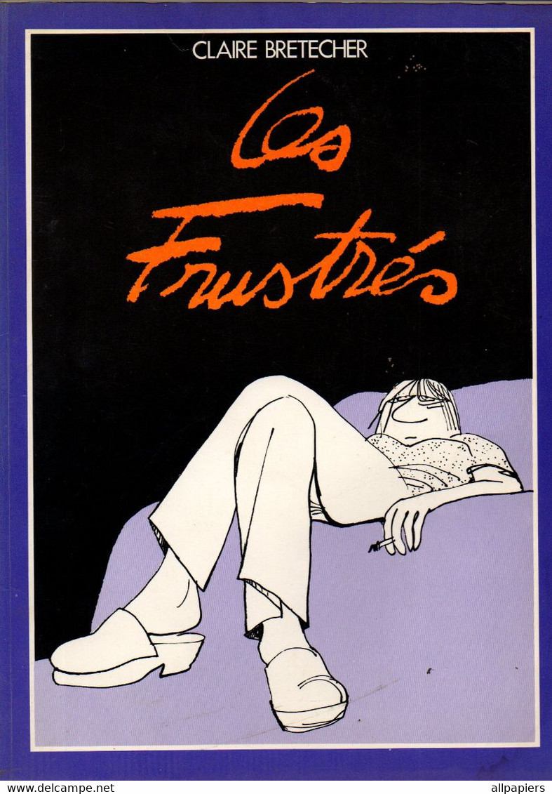 Bande Dessinée Souple Les Frustrés Tome 1 par Claire Bretecher De 1978 - Brétecher