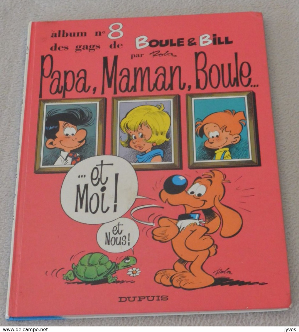 Boule Et Bill - N°8 - Papa, Maman, Boule Et Moi - Boule Et Bill