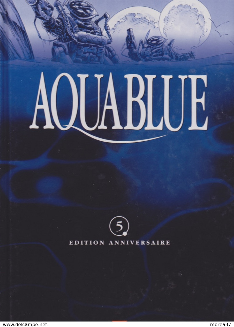 AQUABLUE  "Projet Atalanta"  Tome 5  Editions Anniversaire ( 4000 Ex)  EO De CAILLETEAU / TOTA  DELCOURT - Aquablue