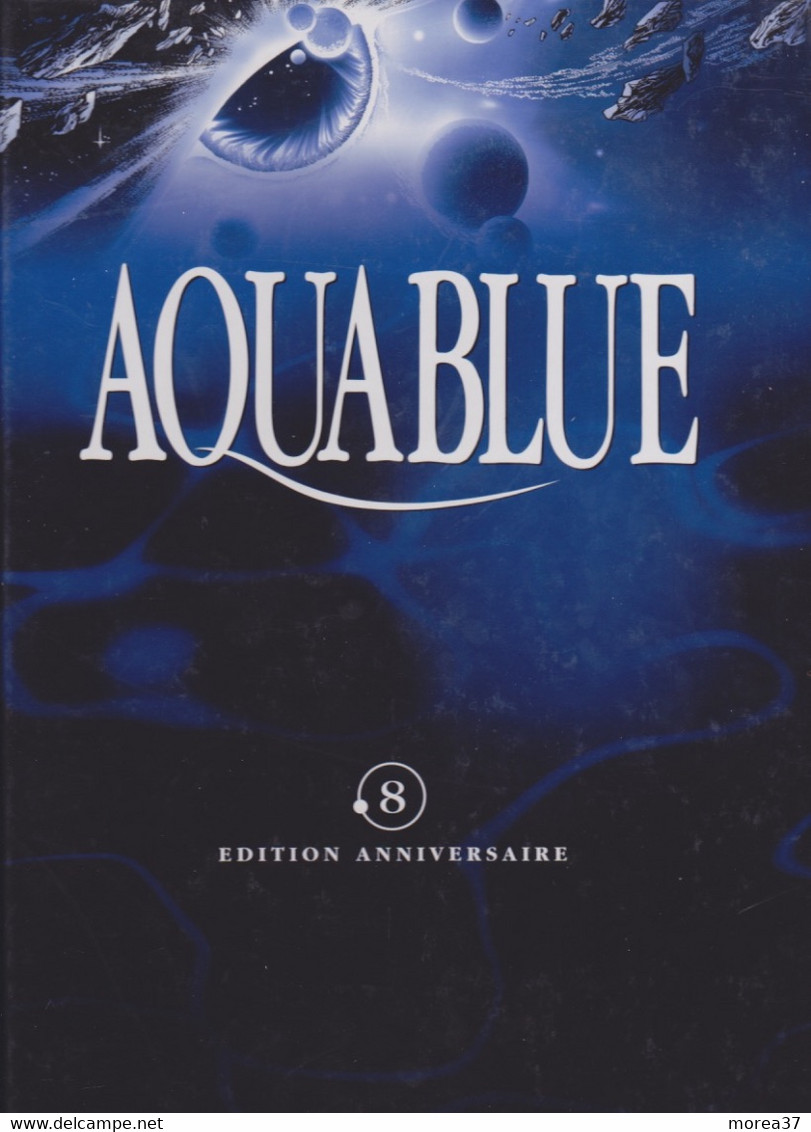 AQUABLUE  "Fondation Aquablue"  Tome 8  Editions Anniversaire ( 4000 Ex)  EO De CAILLETEAU / TOTA  DELCOURT - Aquablue