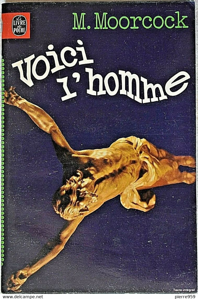 Voici L'homme - Michael Moorcock - Livre De Poche