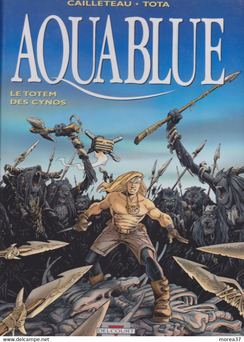 AQUABLUE  "Le Totem Des Cynos"  Tome 9  EO De CAILLETEAU / TOTA  DELCOURT - Aquablue