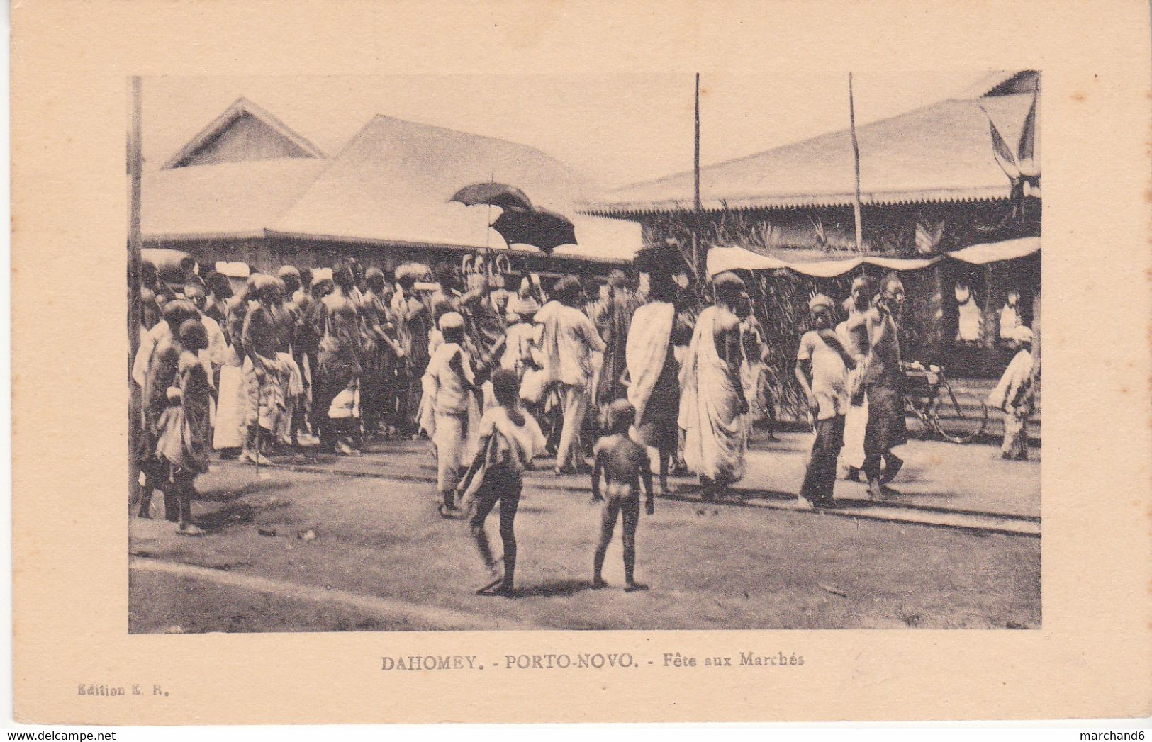 Dahomey Porto Novo Fete Aux Marchés éditeur E R - Dahomey