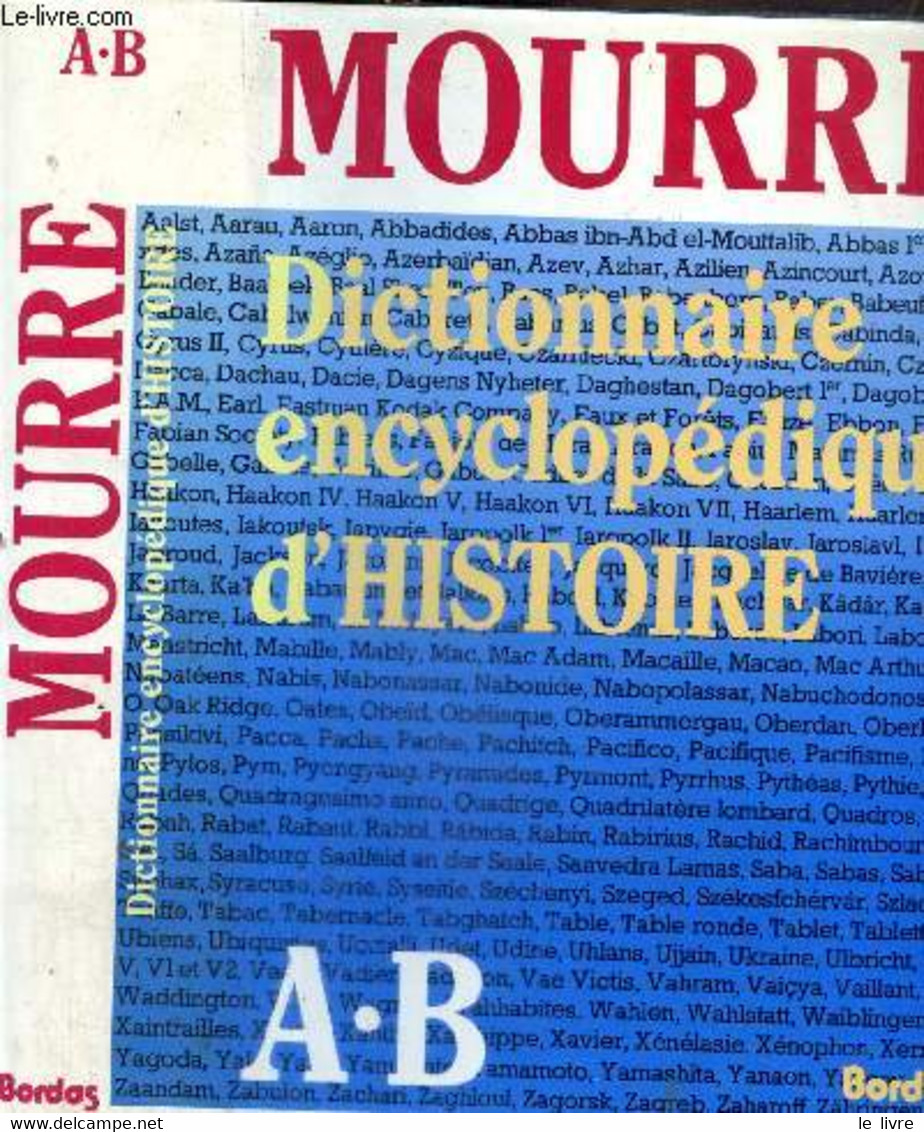 Dictionnaire Encyclopédique D'histoire A-B - Mourre Michel - 1986 - Encyclopédies