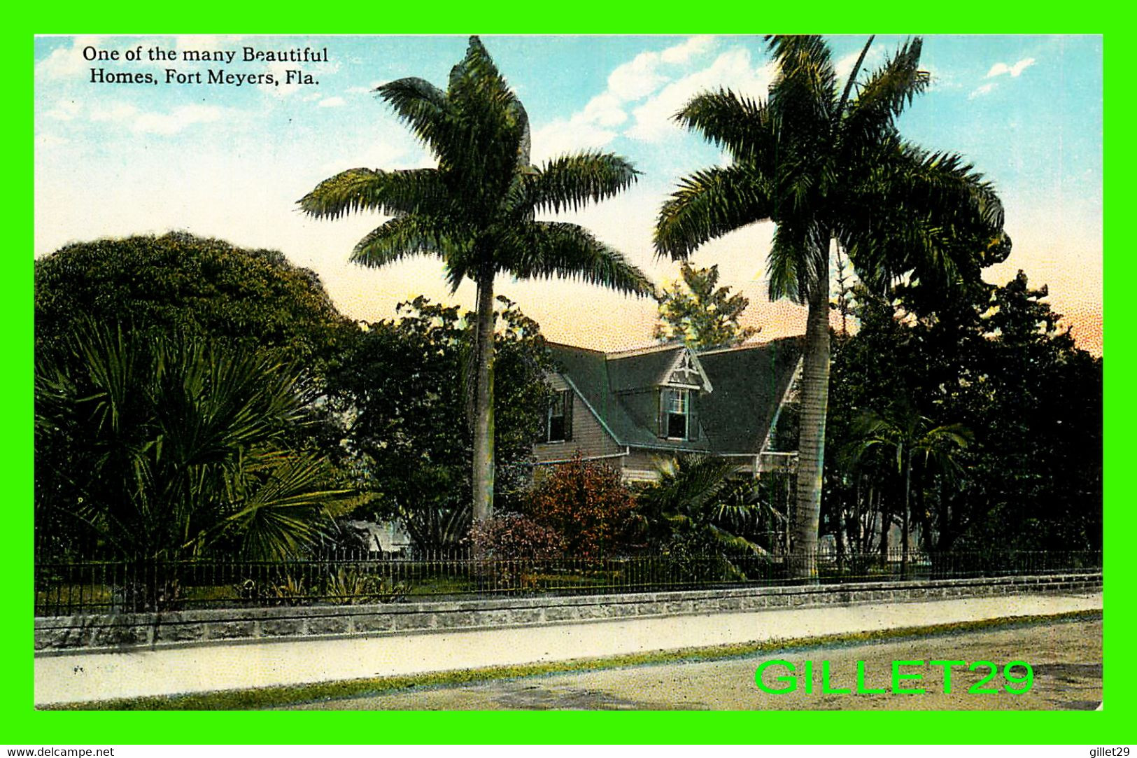 FORT MEYERS, FLORIDA - ONE OF THE MANY BEAUTIFUL HOMES  - PUB. BY THE H. & W. B. DREW CO - - Fort Myers