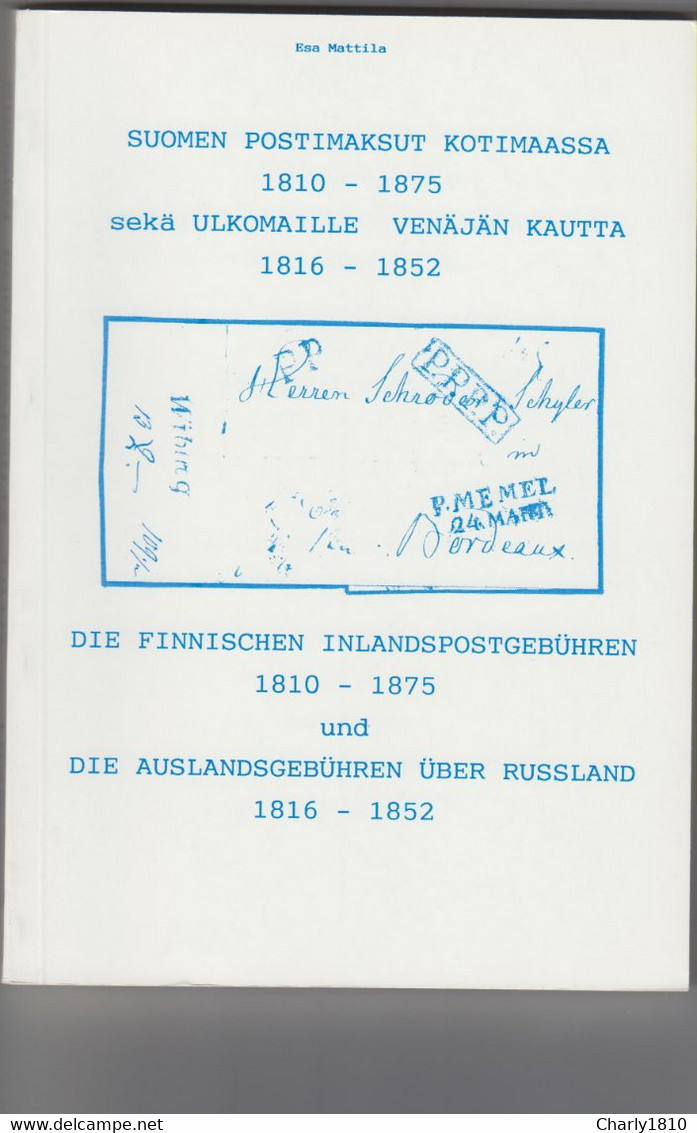 SUOMEN POSTIMAKSUT KOTIMAASSA 1810 - 1875 Sekä ULKOMAILLE VENÄJÄN KAUTTA 1816 - 1852 - Andere & Zonder Classificatie