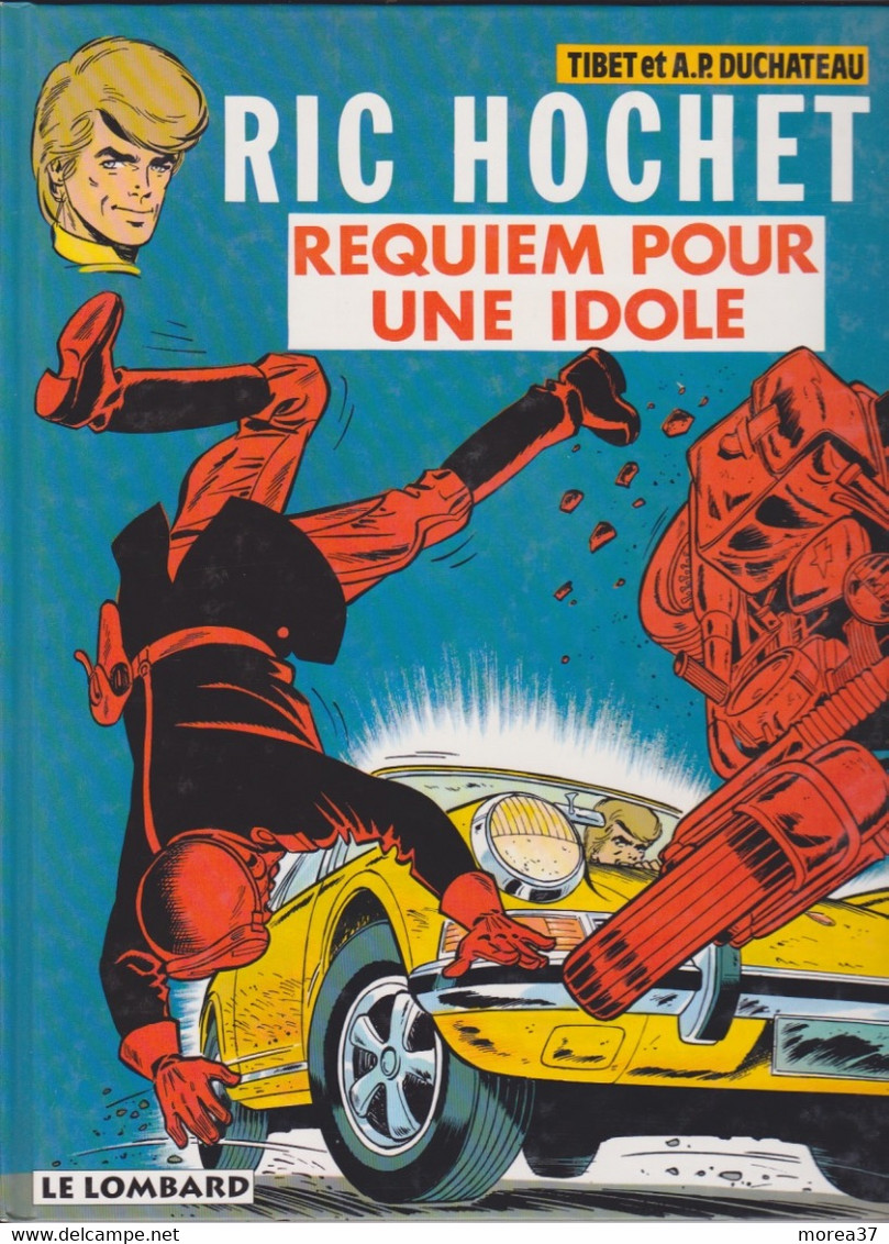 RIC HOCHET  "Requiem Pour Une Idole"  De TIBET / A P DUCHATEAU   EDITIONS DU LOMBARD - Ric Hochet