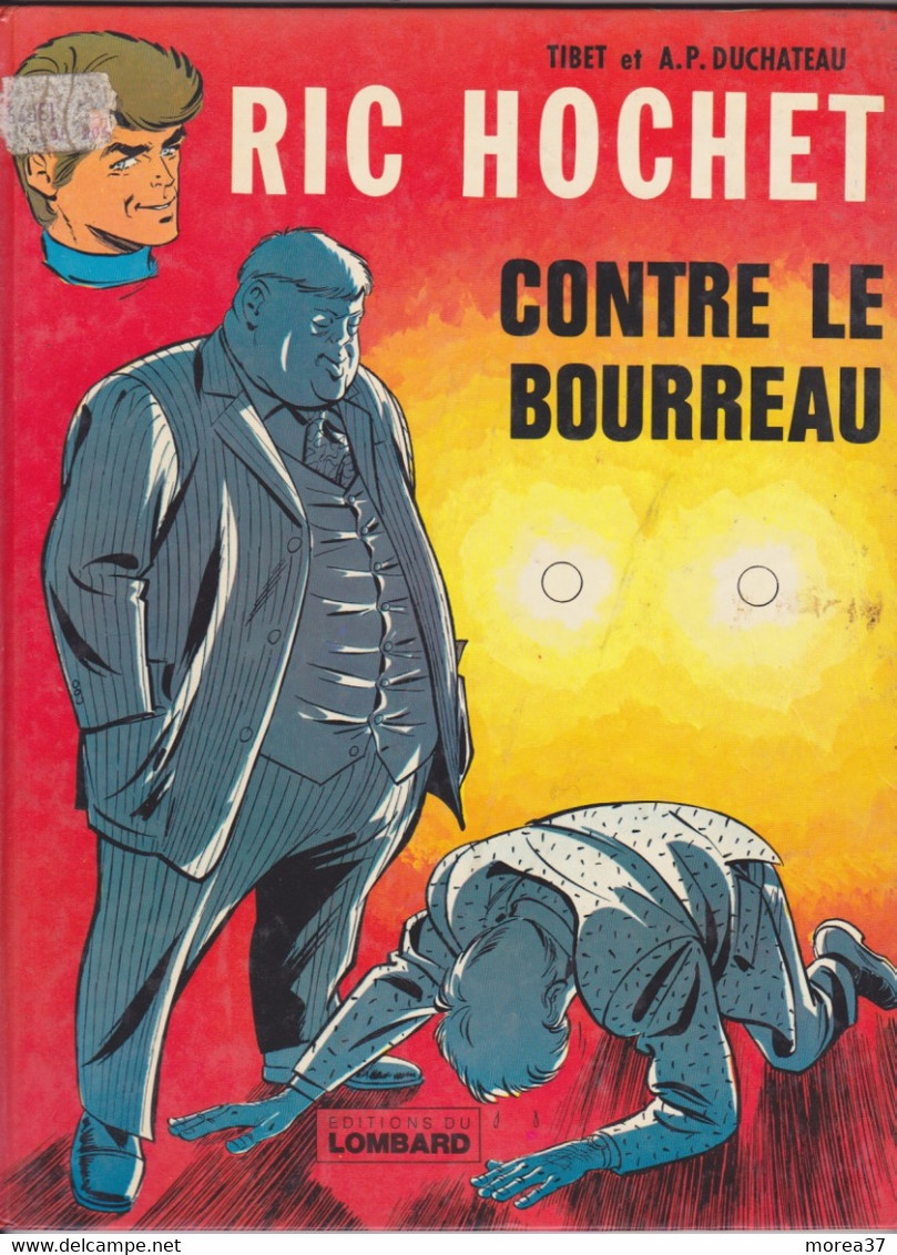 RIC HOCHET  "Contre Le Bourreau  "  De TIBET / A P DUCHATEAU   EDITIONS DU LOMBARD - Ric Hochet