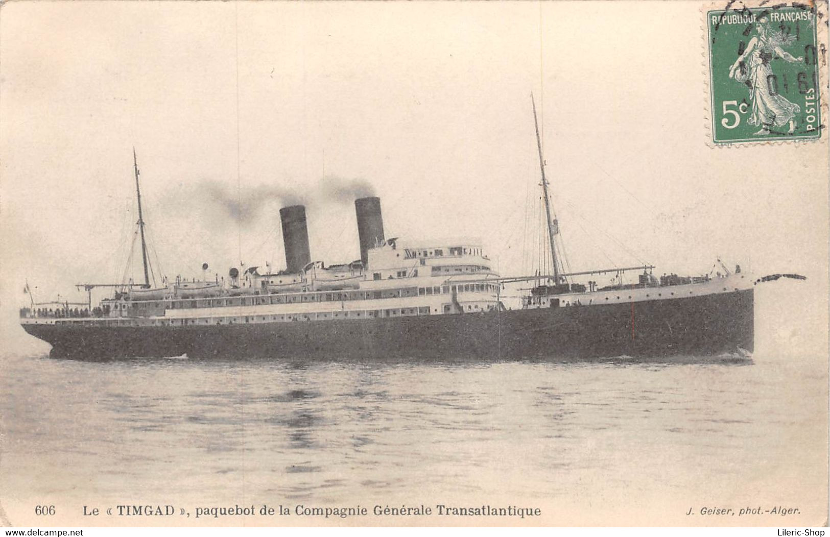 ¤¤ Cpa 1914 Le TIMGAD - Paquebot De La Cie Générale Transatlantique - J. GEISER, Phot. Alger ¤¤ (¬‿¬) ♦ - Paquebots