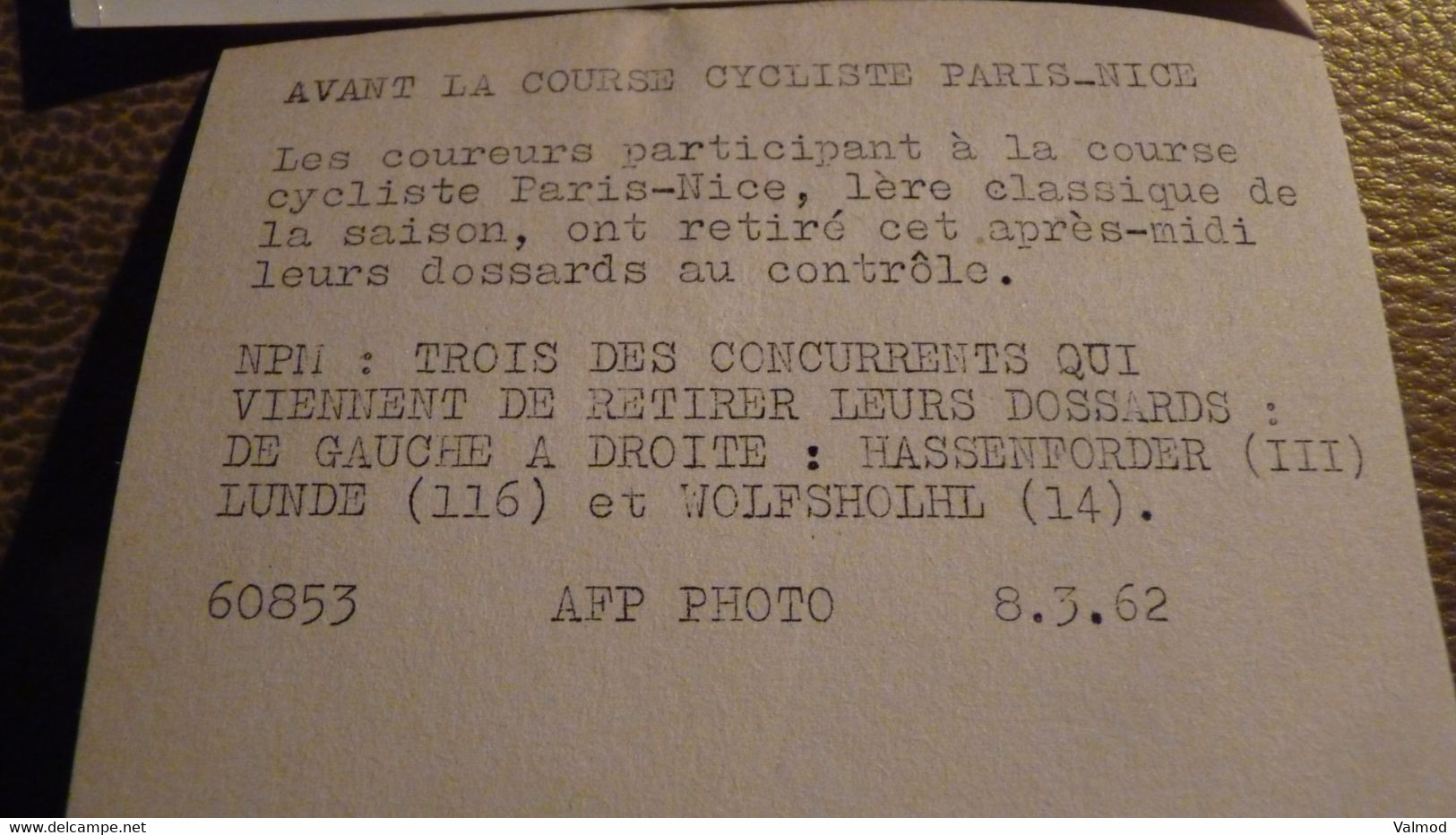 Cyclisme - Photographie De R. Hassenforder,  K. Heintz Kunde, R.Wolfshohl Récupèrent Leurs Dossards, Paris-Nice 1962. - Other & Unclassified