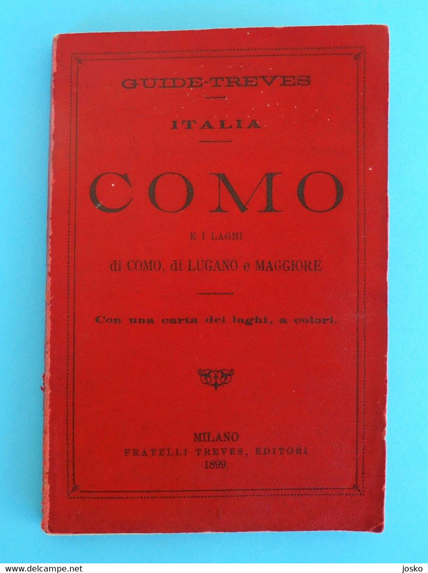 COMO E I Laghi DI COMO - DI LUGANO - DI MAGGIORE ... Italy Old Book (1899) * COMO And The Lakes Of COMO LUGANO .. Italia - Libri Antichi