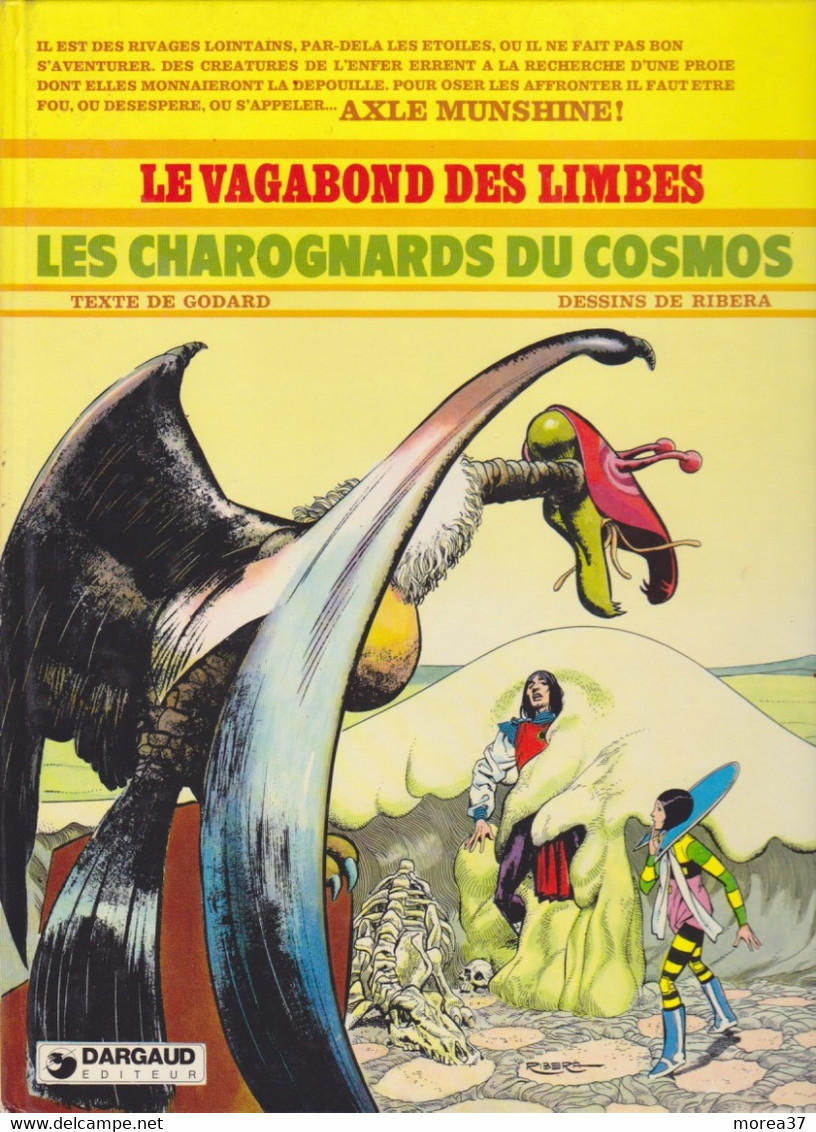 LE VAGABOND DES LIMBES   "Les Charognards Du Cosmos"     De RIBERA / GODARD   DARGAUD - Vagabond Des Limbes, Le