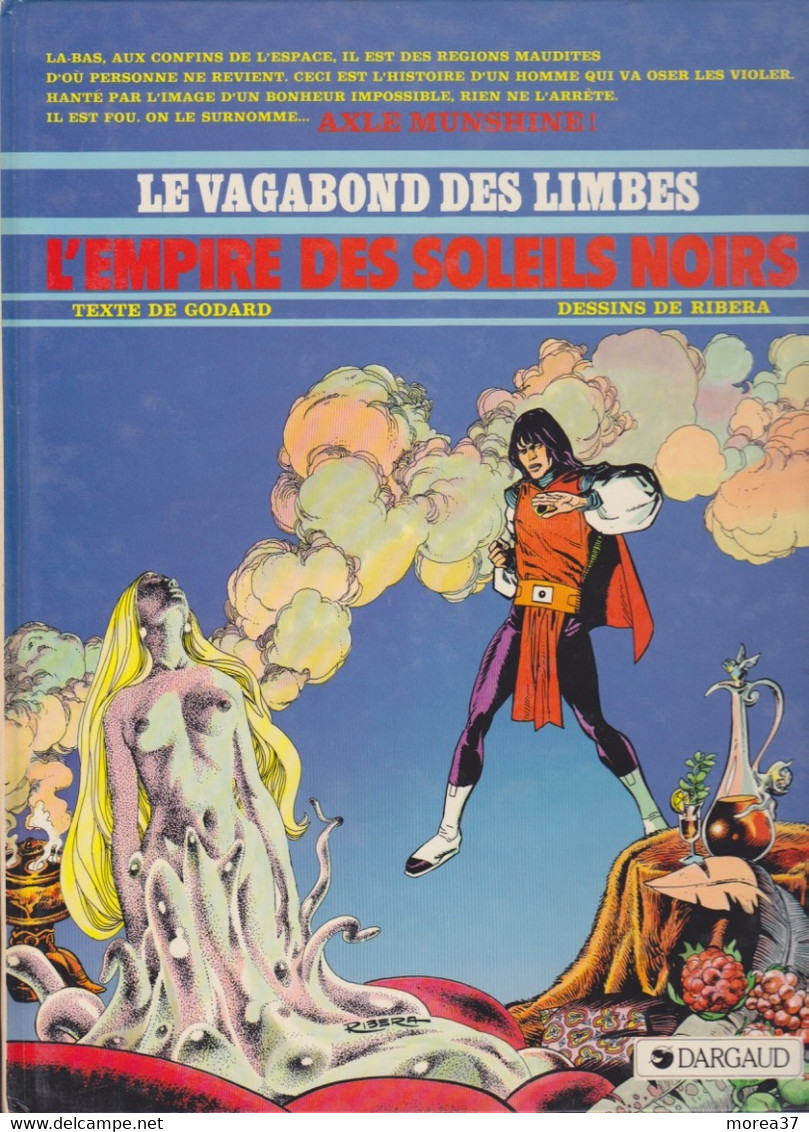 LE VAGABOND DES LIMBES   "L'empire Des Soleils Noirs "     De RIBERA / GODARD   DARGAUD - Vagabond Des Limbes, Le