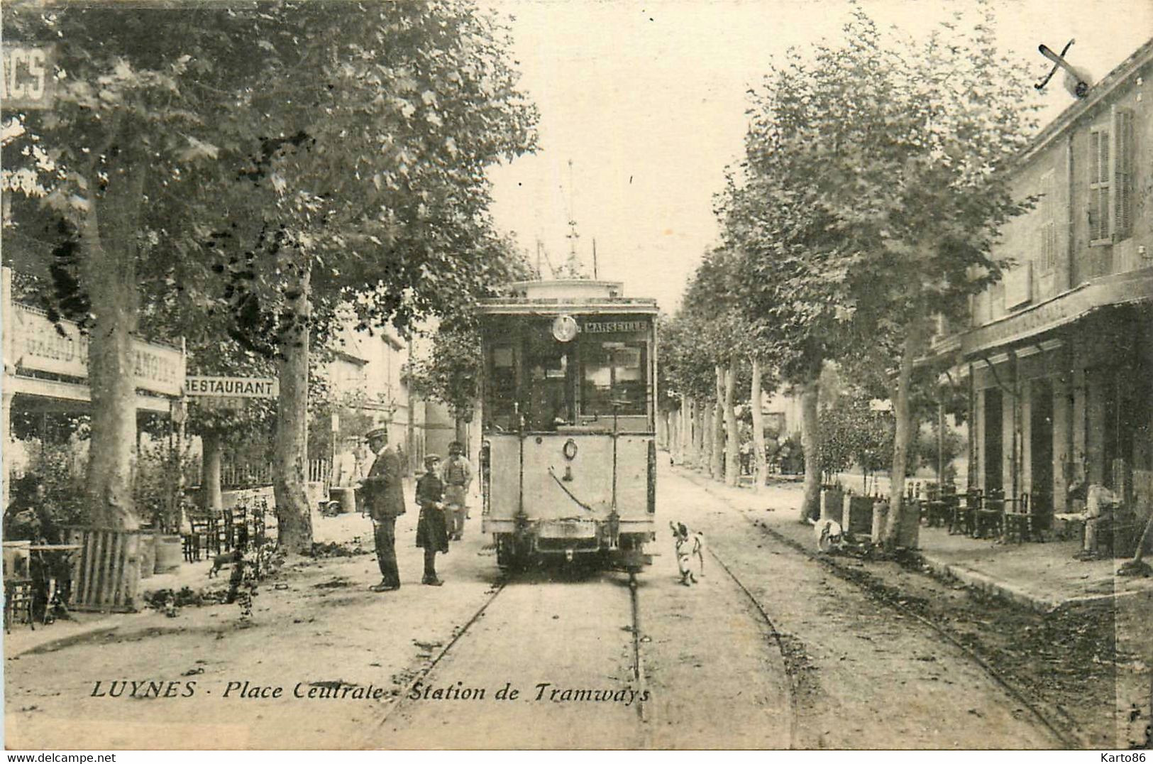 Luynes * La Place Centrale * La Station De Tramways Tram Tramway " MARSEILLE " * Restaurant - Luynes