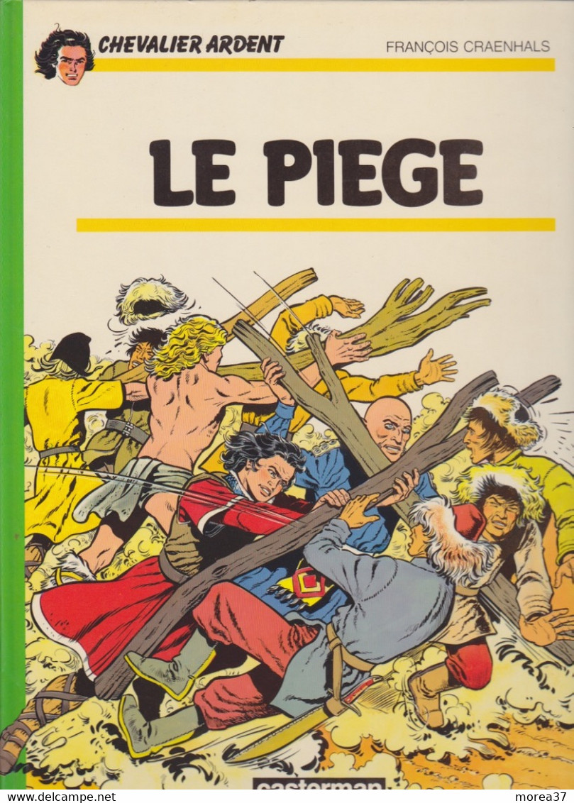 CHEVALIER ARDENT   "Le Piège"  EO   De CRAENHALS      CASTERMAN - Chevalier Ardent