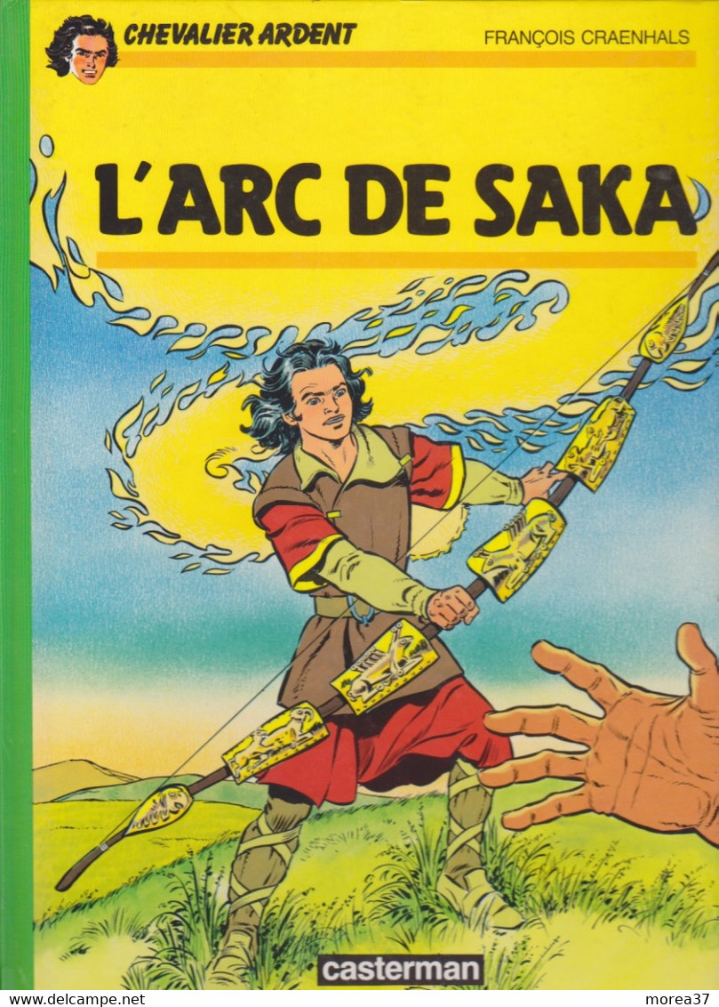 CHEVALIER ARDENT   "L'arc De Saka"  EO   De CRAENHALS      CASTERMAN - Chevalier Ardent