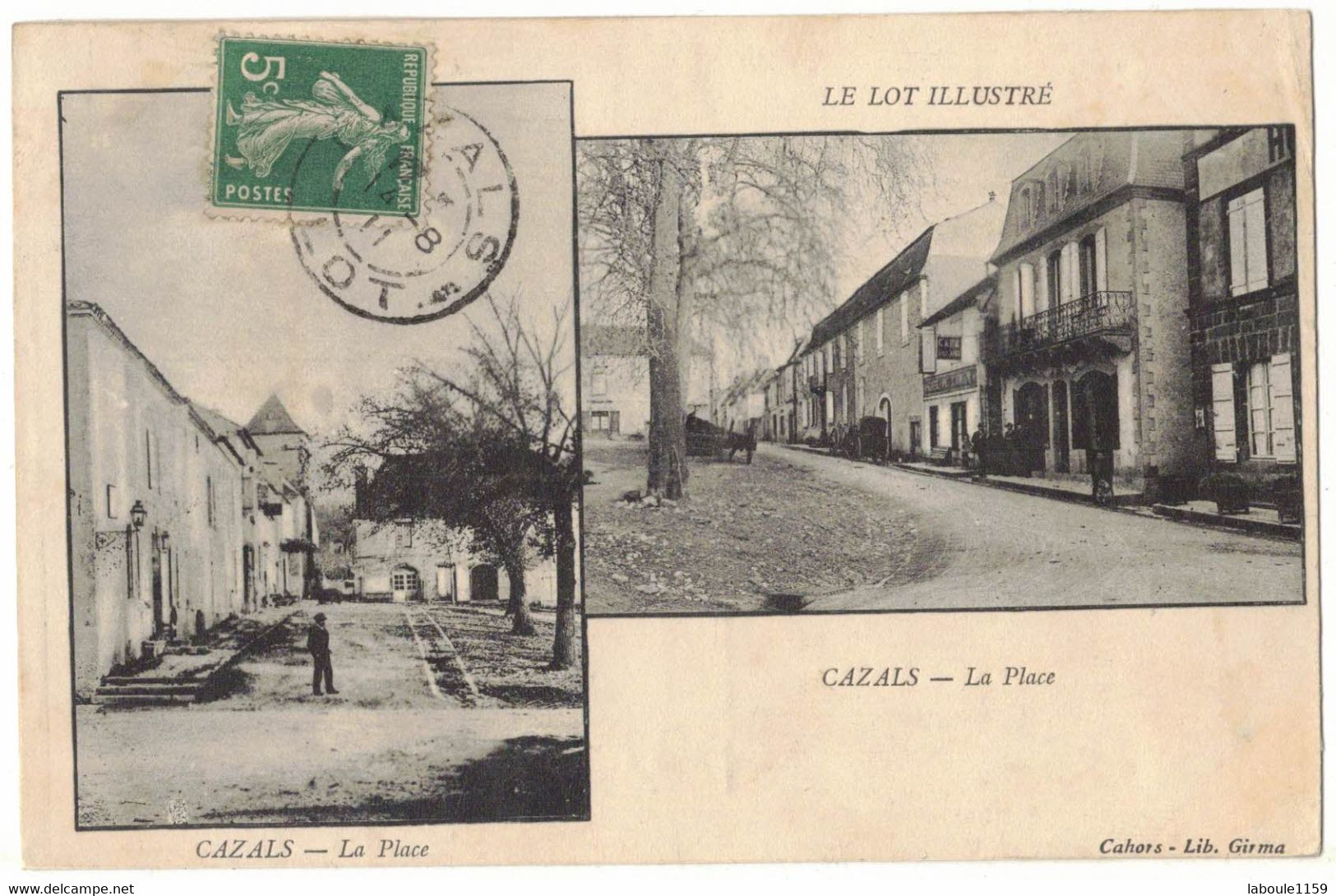 LE LOT ILLUSTRE CAZALS : LA PLACE  - CIRCULEE VERS DECAZEVILLE - Cazals