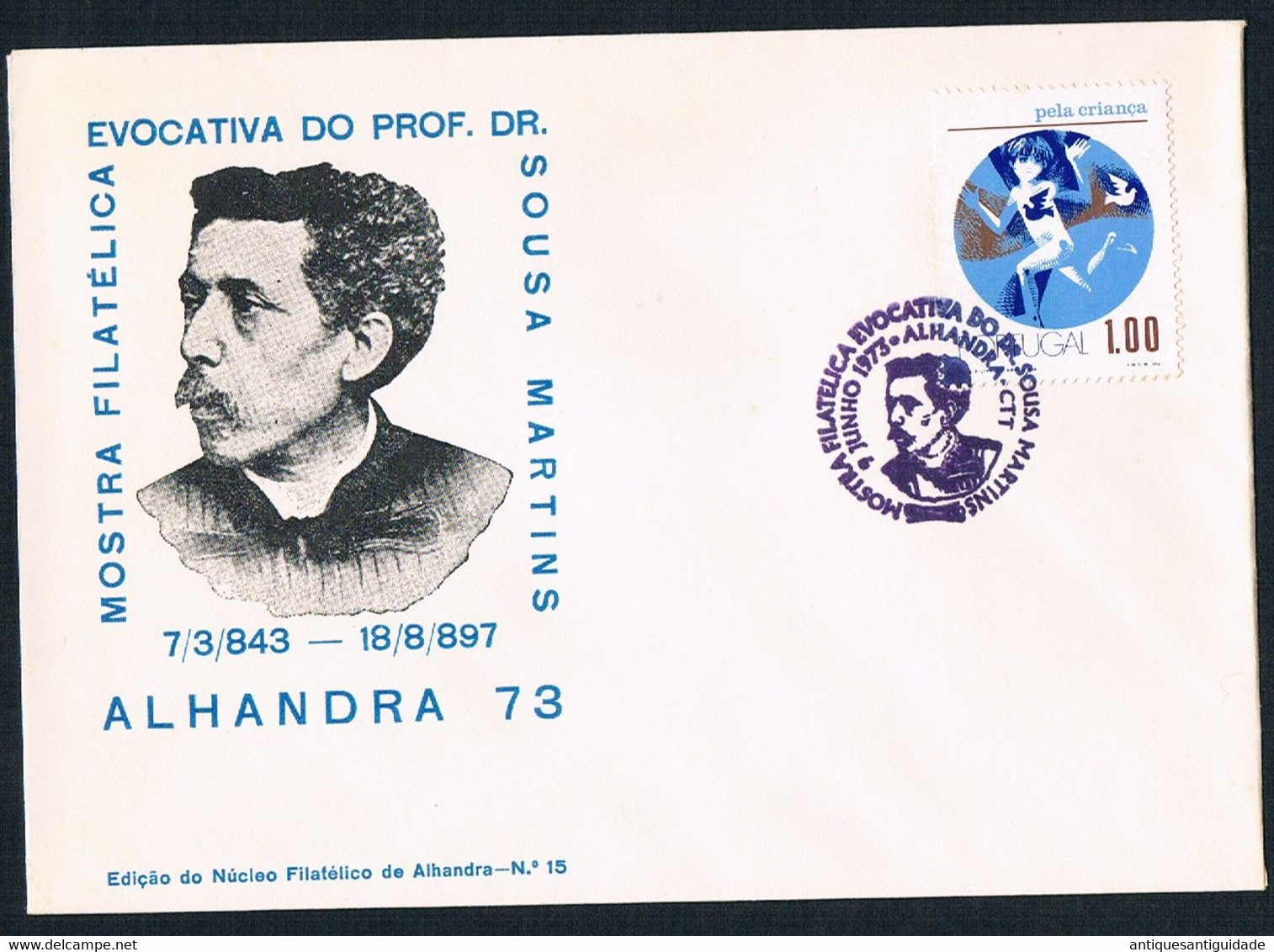 FDC - 1973 - Portugal - Alhandra - Evocative Philatelic Exhibition By Prof. Dr. Sousa Martins  7/3/843 - 8/18/897 - FDC