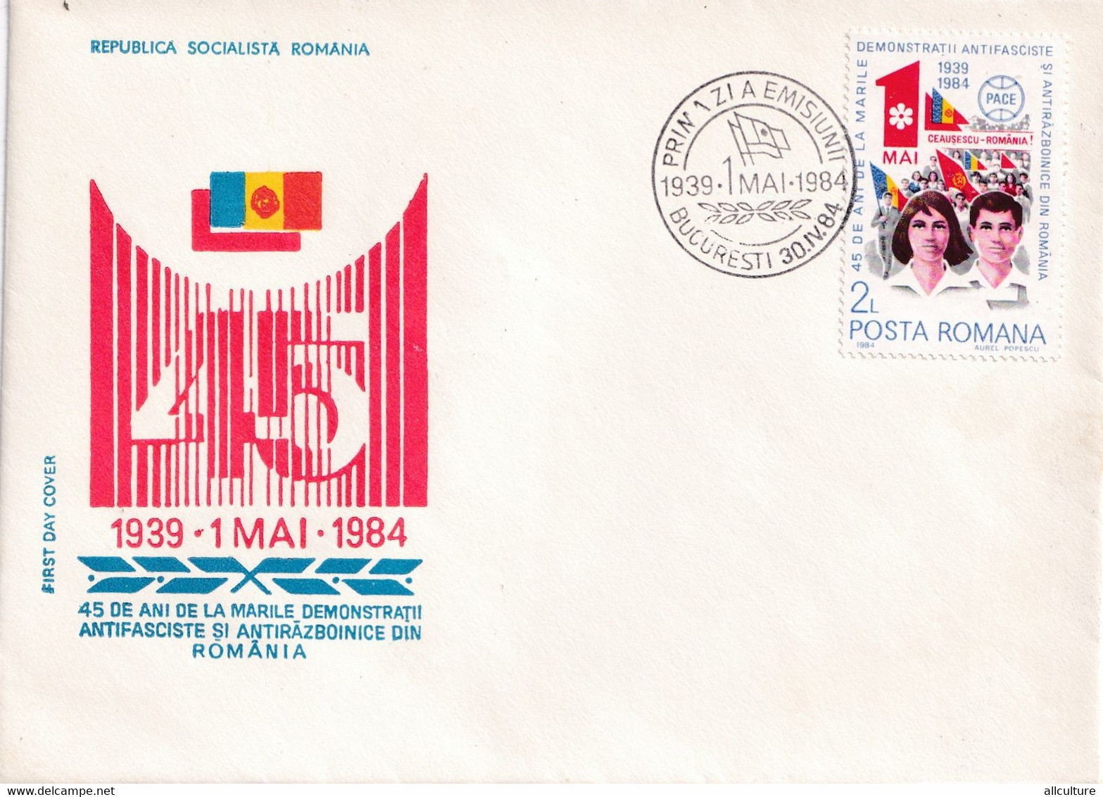 A2645 - Demonstratii Antifasciste Ceausescu Romania , 45 De Ani , 1 Mai 1939-1984,  Bucuresti 1984 RSR Romania  FDC - FDC