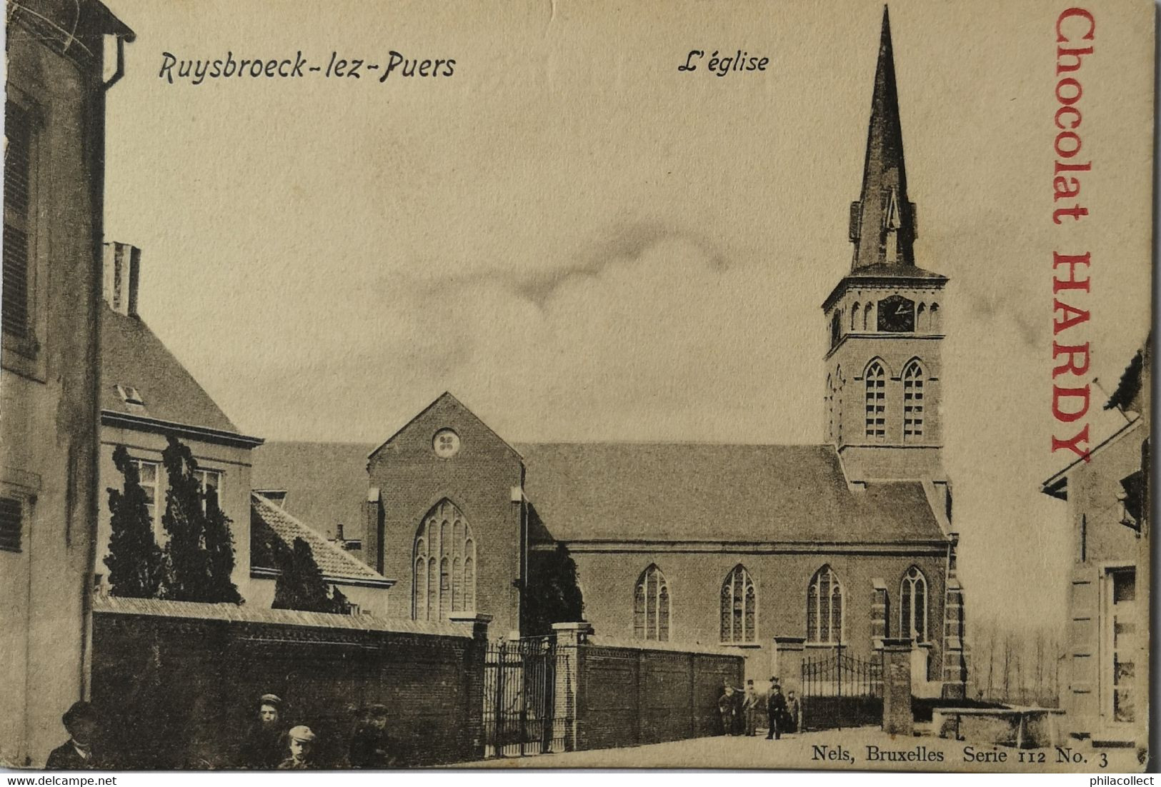 Ruisbroek - Ruysbroeck Les Puers // Eglise - Kerk  Ca 1900  Promo Chocolat Hardy - Sonstige & Ohne Zuordnung