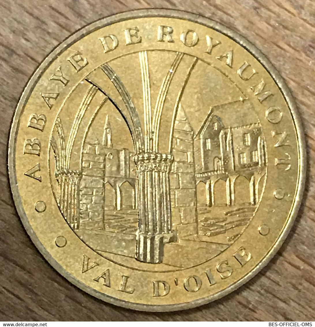 95 ABBAYE DE ROYAUMONT MDP 2004 MÉDAILLE SOUVENIR MONNAIE DE PARIS JETON TOURISTIQUE TOKENS MEDALS COINS - 2004