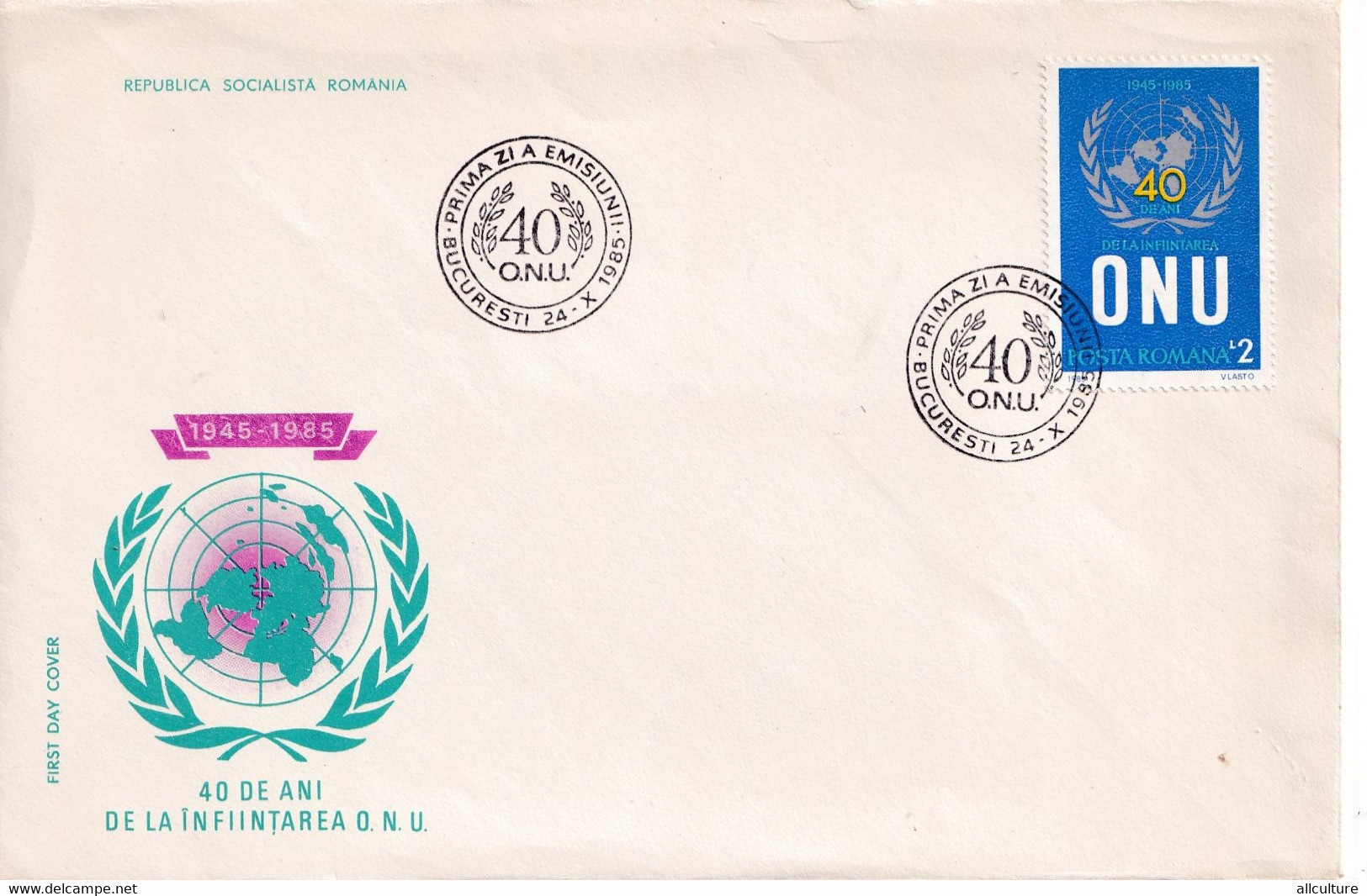 A2719 - 40 Ani De La Infiintarea O.N.U 1945-1985 , Bucuresti 1985 Republica Socialista Romania FDC - ONU