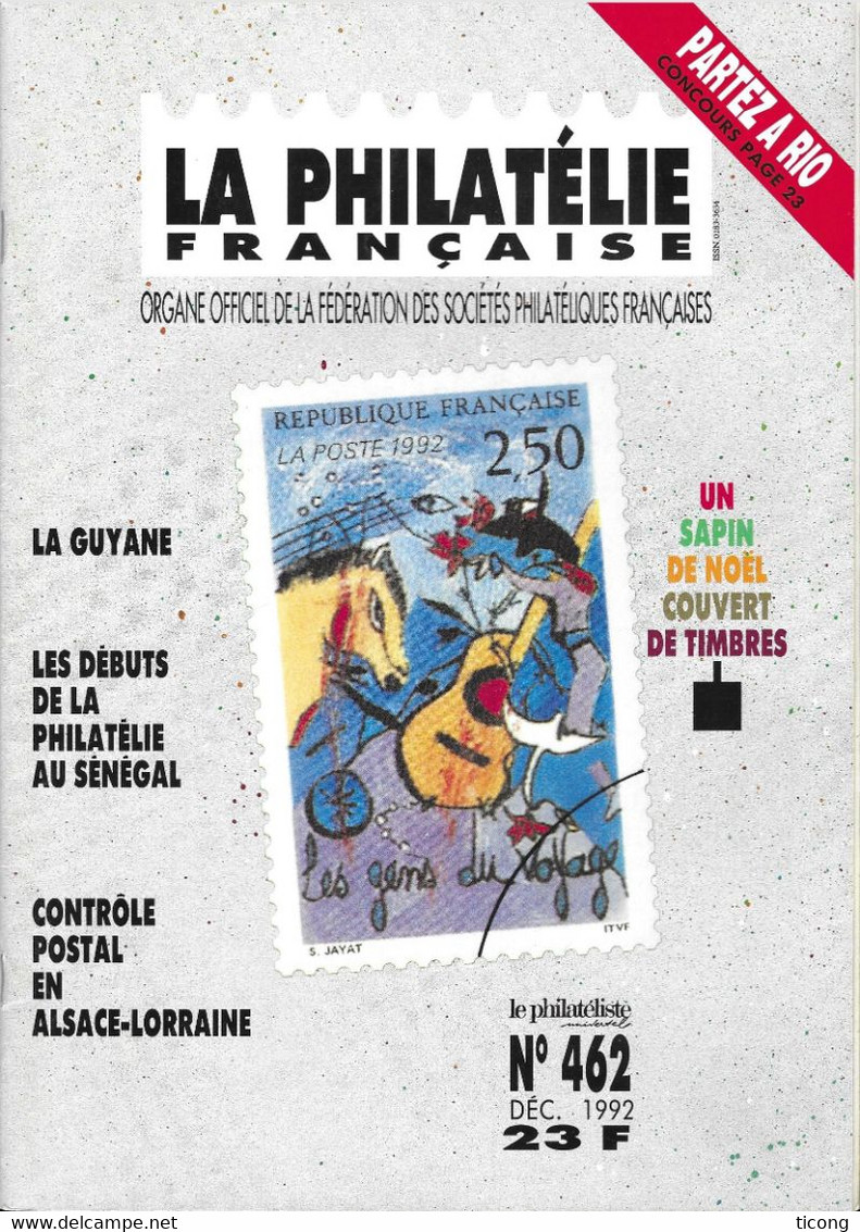 LA PHILATELIE FRANCAISE - LA GUYANE, DEBUT DE LA PHILATELIE AU SENEGAL, CONTROLE POSTALE EN ALSACE LORRAINE 1939 1945... - Français (àpd. 1941)