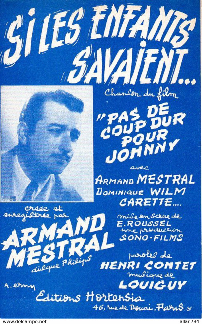 ARMAND MESTRAL - DU FILM "PAS DE COUP DUR POUR JOHNNY" - SI LES ENFANTS SAVAIENT - 1954 - EXCELLENT ETAT PROCHE DU NEUF - Música De Películas