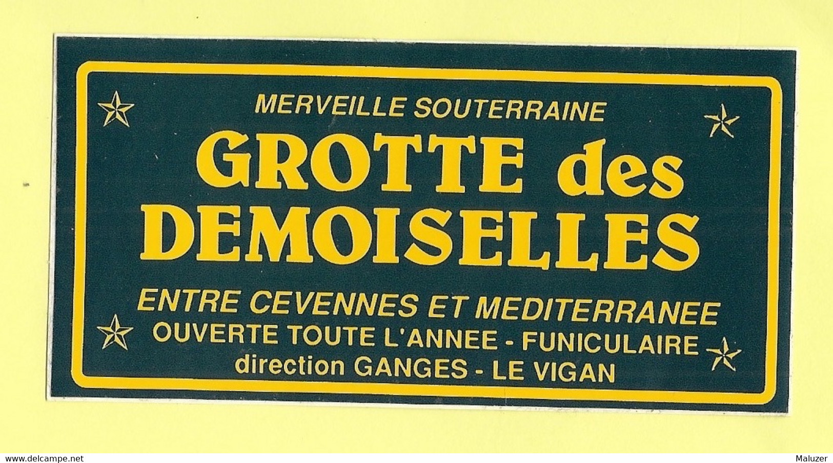 AUTOCOLLANT MERVEILLE SOUTERRAINE - GROTTE DES DEMOISELLES - ENTRE CÉVENNES ET MÉDITERRANÉE - GANGES - LE VIGAN - Stickers