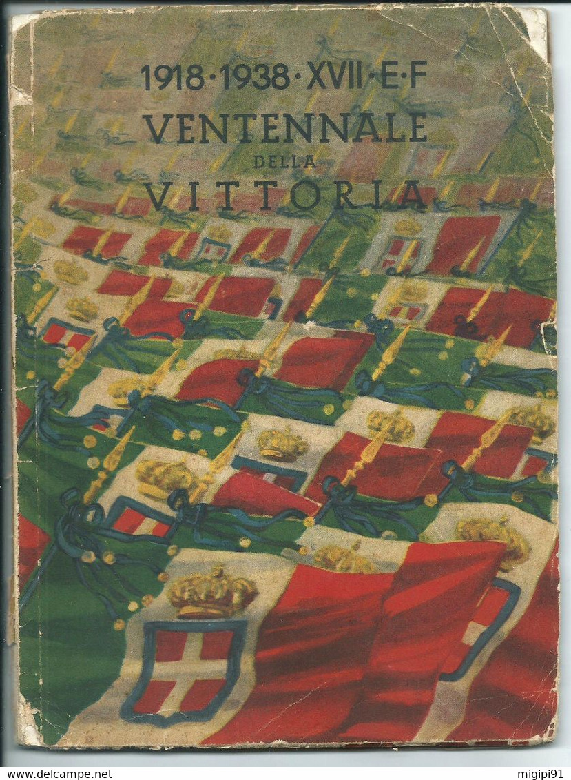 §  1918 -1938 * XVII VENTENNALE Della VITTORIA A Cura Ministero Della Guerra   § - Weltkrieg 1914-18