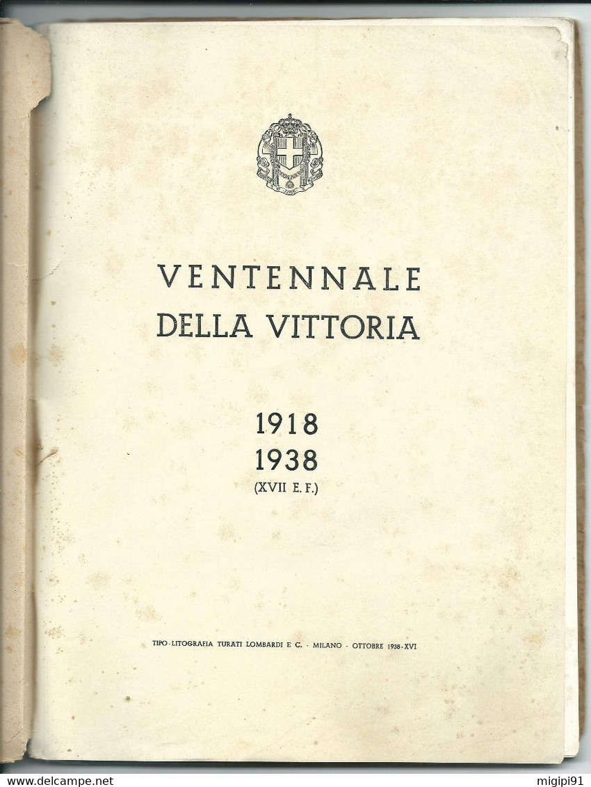 §  1918 -1938 * XVII VENTENNALE Della VITTORIA A Cura Ministero Della Guerra   § - War 1914-18