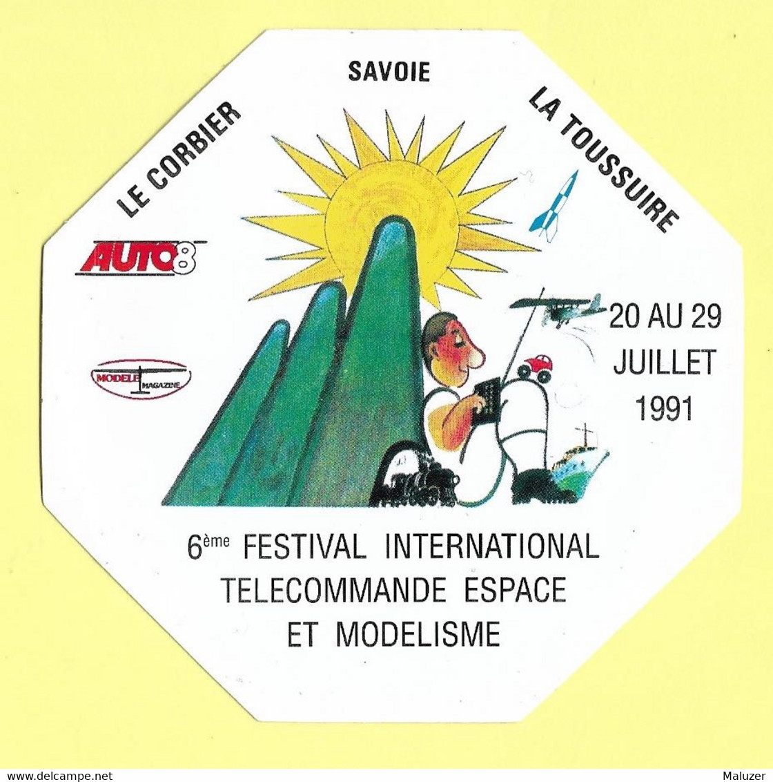 AUTOCOLLANT 6ème FESTIVAL INTERNATIONAL TELECOMMANDE ESPACE ET MODELISME LE CORBIER LA TOUSSUIRE 1991 - MODÈLE RÉDUIT - Autocollants