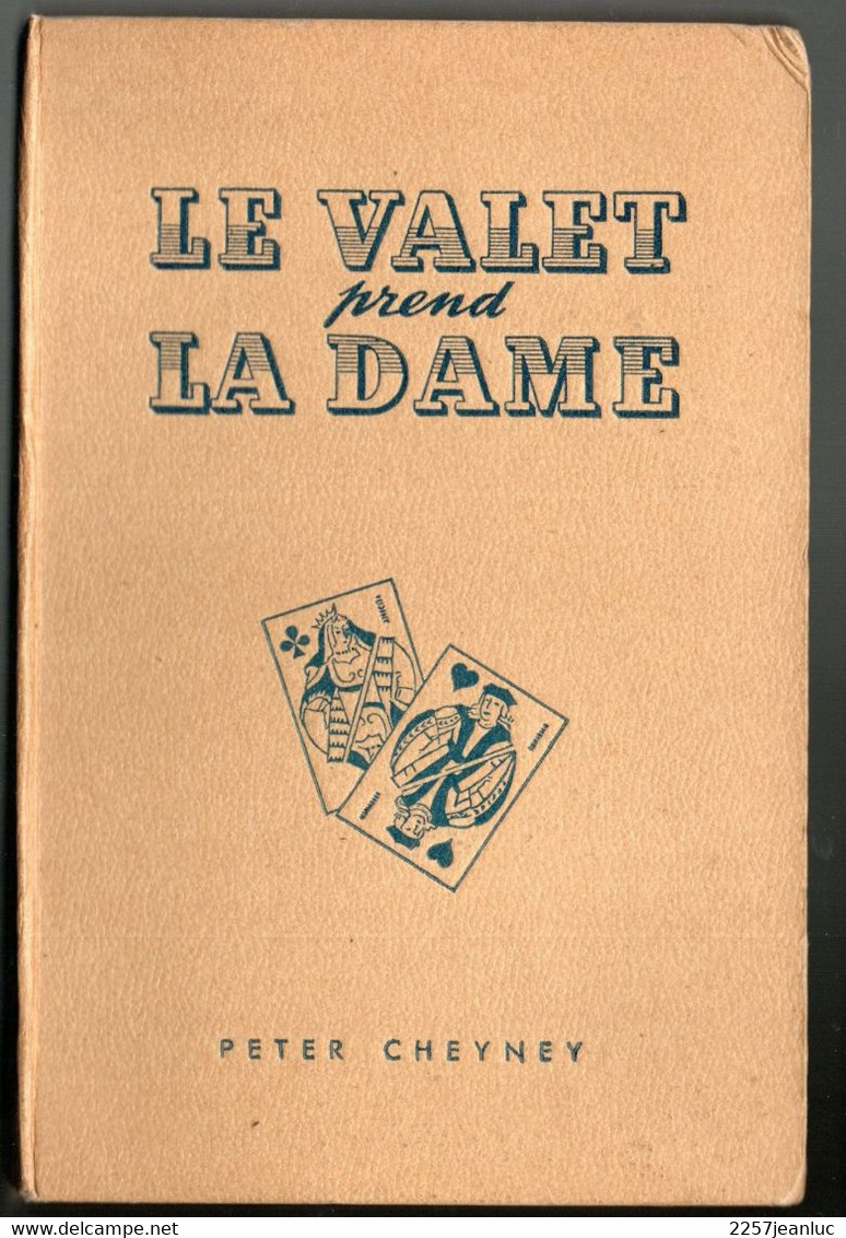 Peter Cheyney - Le Valet Prend La Dame  -  Editions Presses De La Cité De 1947 - Presses De La Cité