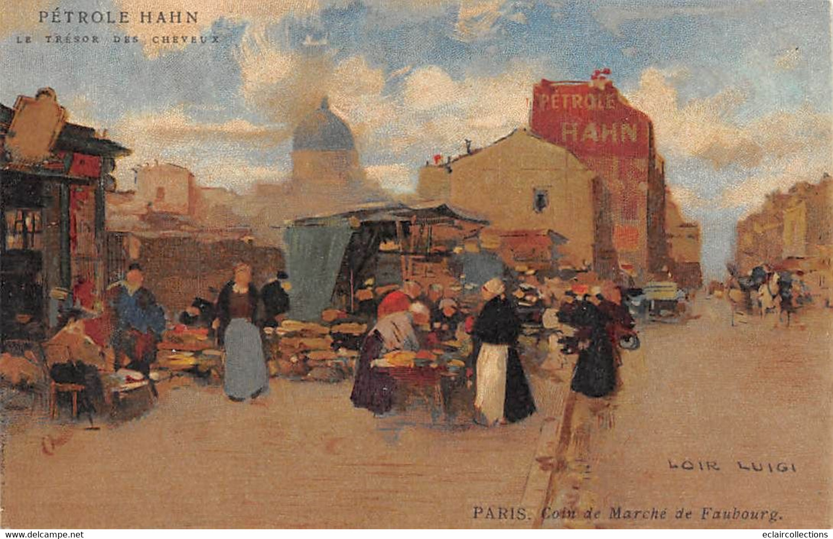 Illustrateur:  Loir Luigi     Paris. Un Coin De Marché De Faubourg   Collection Pétrole Hahn    (voir Scan) - Loir