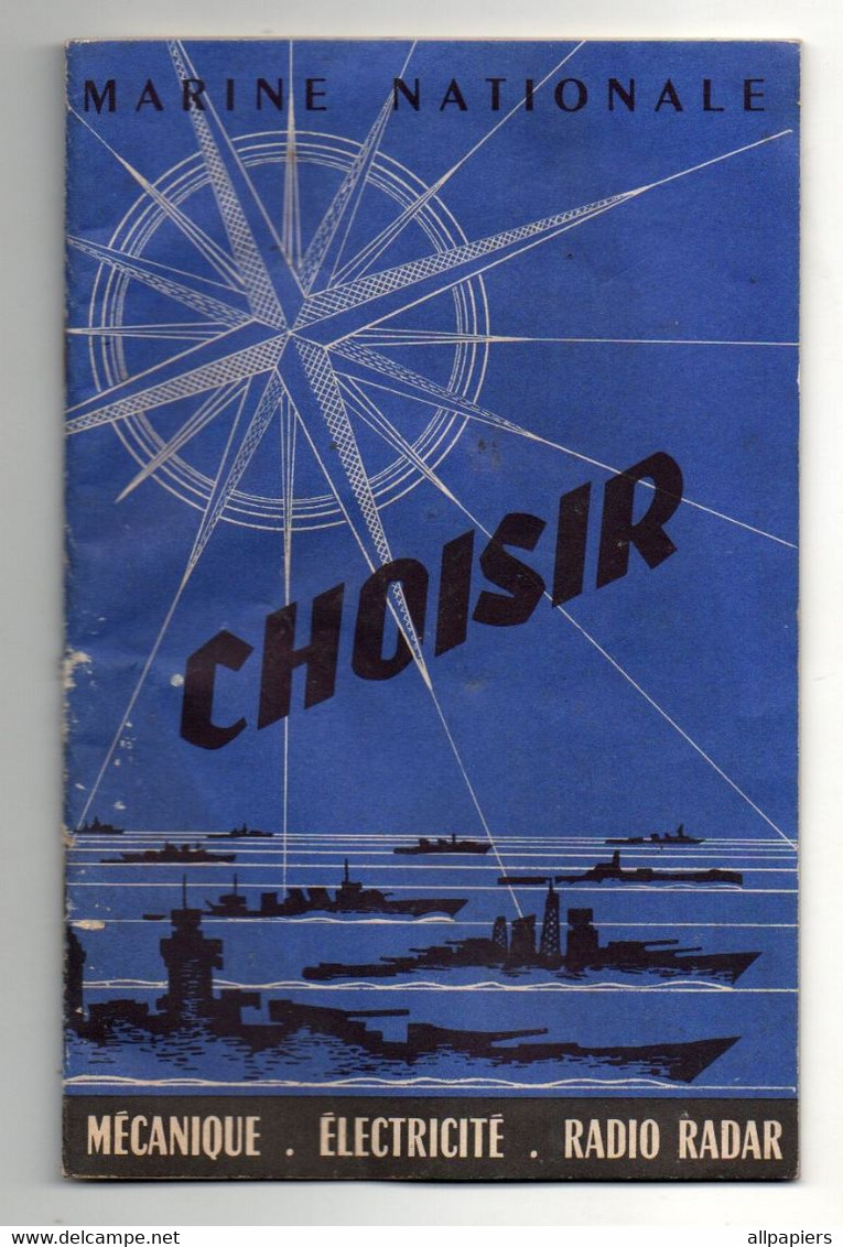 Marine Nationale Choisir Mécanique - électricité - Radio Radar - 46 Pages Avec Des Photographies De 1952 - Bateaux