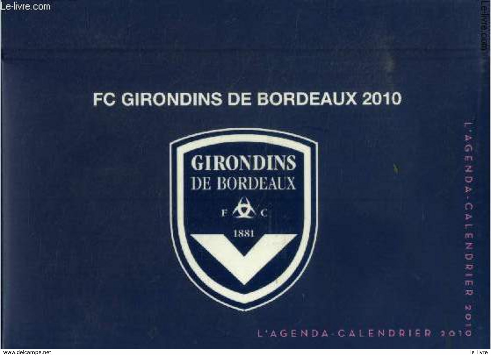 Agenda Calendrier Des Girondins De Bordeaux 2010 - Collectif - 0 - Agenda Vírgenes