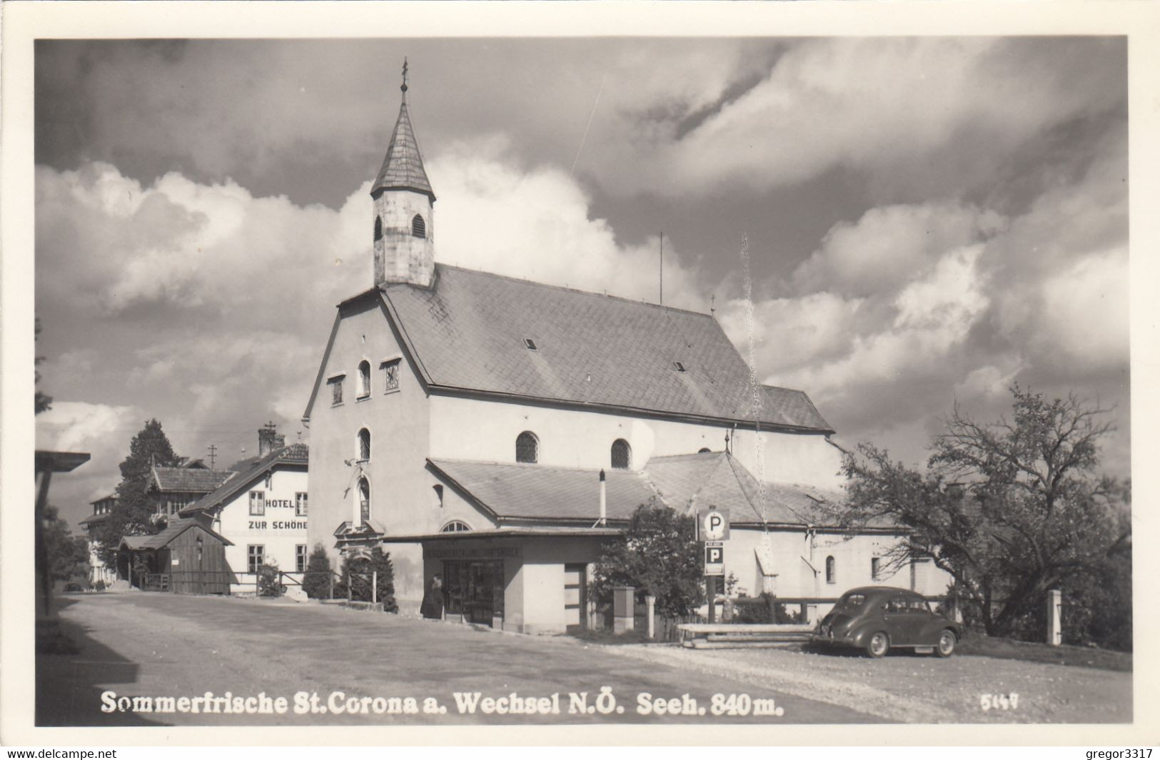 2797) ST. CORONA Am WECHSEL - KIRCHE U. Hotel Zur SChönen AUSSICHT Mit Altem AUTO !!! - Wechsel