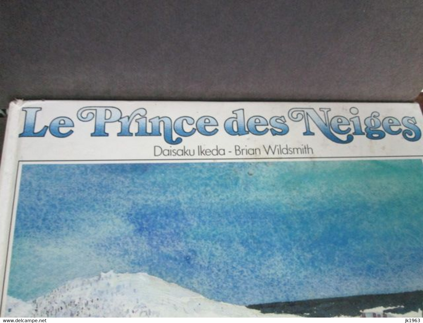 LE  PRINCE DES NEIGES,  DAISAKU IKEDA-BRIAN WILDSMIT, DRAGOND'OR 1991 - Bibliothèque De La Jeunesse