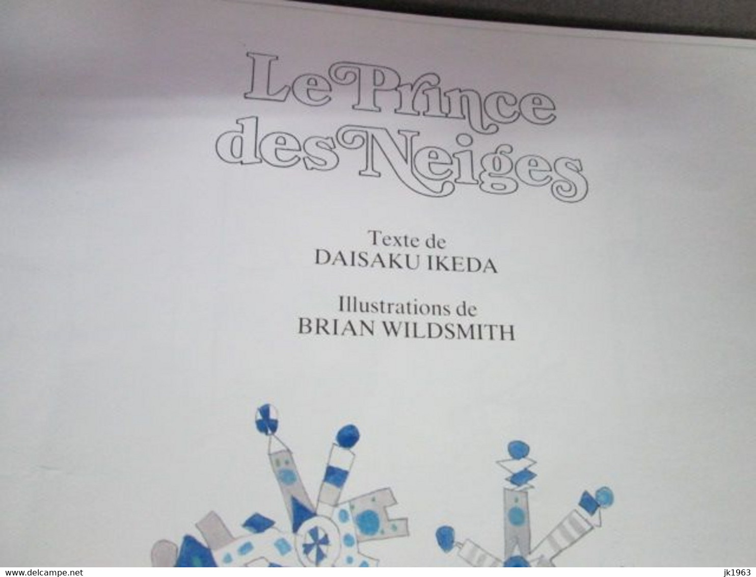 LE  PRINCE DES NEIGES,  DAISAKU IKEDA-BRIAN WILDSMIT, DRAGOND'OR 1991 - Bibliothèque De La Jeunesse