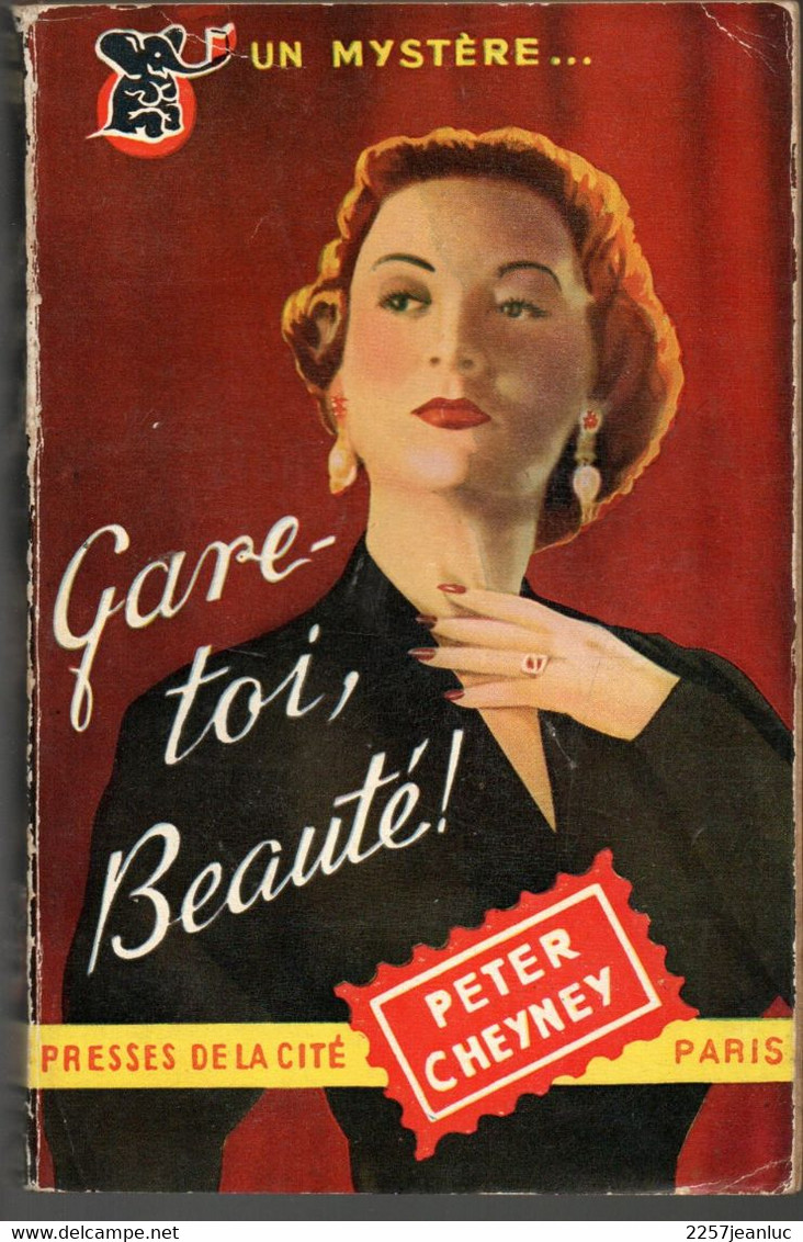 Peter Cheyney - Un Mystère Gare Toi Beauté!  -  Editions Presses De La Cité De 1953 N: 21 - Presses De La Cité